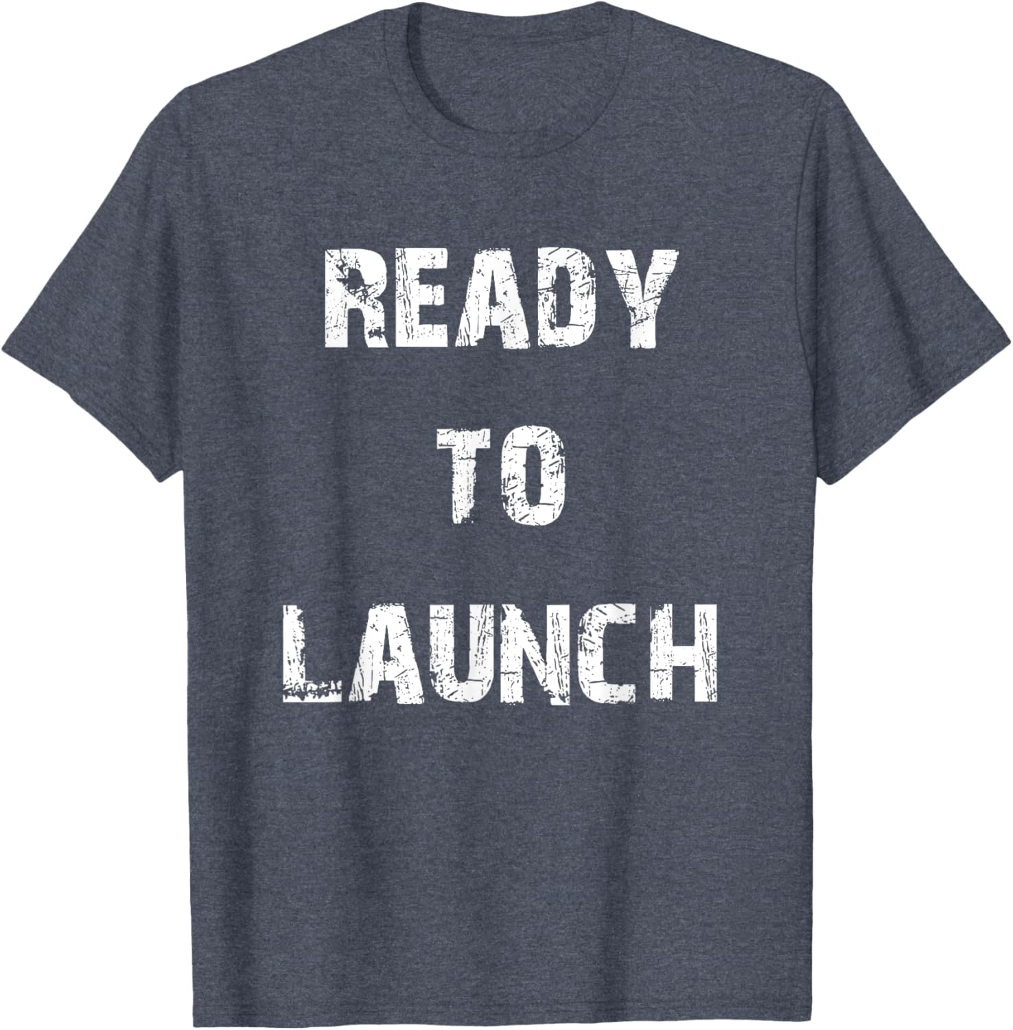 Ready to Launch T-Shirt for Stylish Comfort - Perfect for Everyday Wear - 13