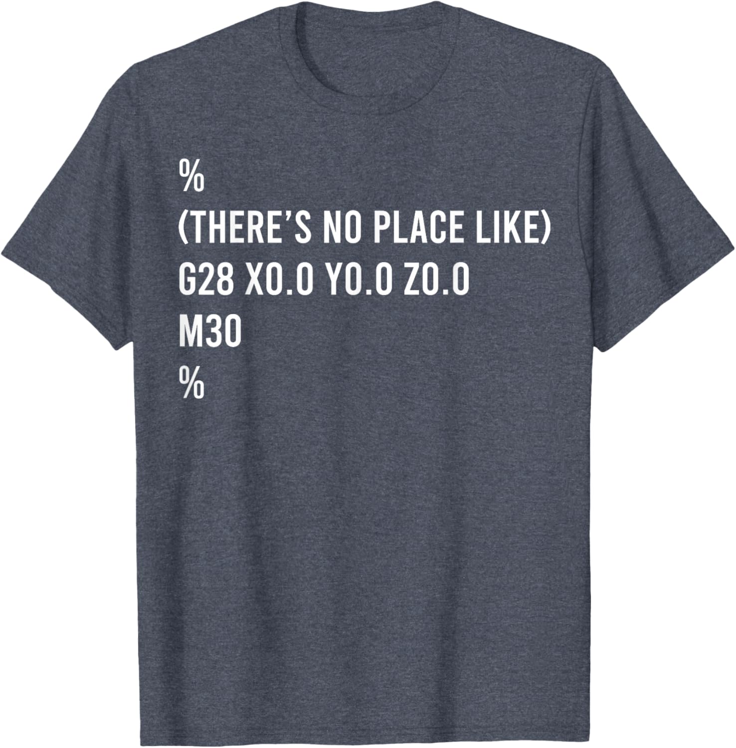 There's No Place Like G28 T-Shirt - Fun Graphic Tee for Everyday Wear - 2
