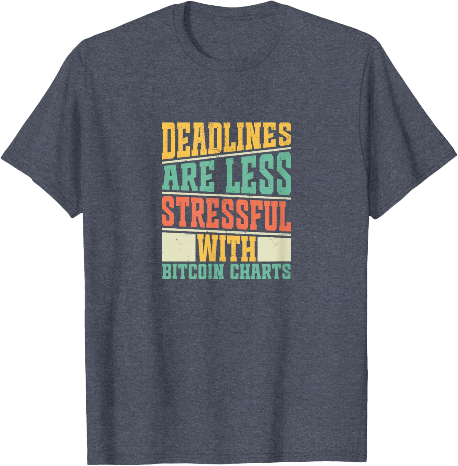 Stay Calm with Bitcoin Charts T-Shirt for Stress-Free Deadlines - 7