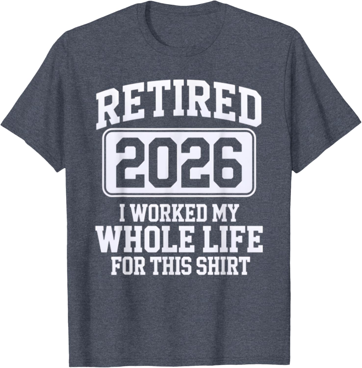 Retired 2026 T-Shirt for Proud Retirees - Celebrate Your New Chapter - 10