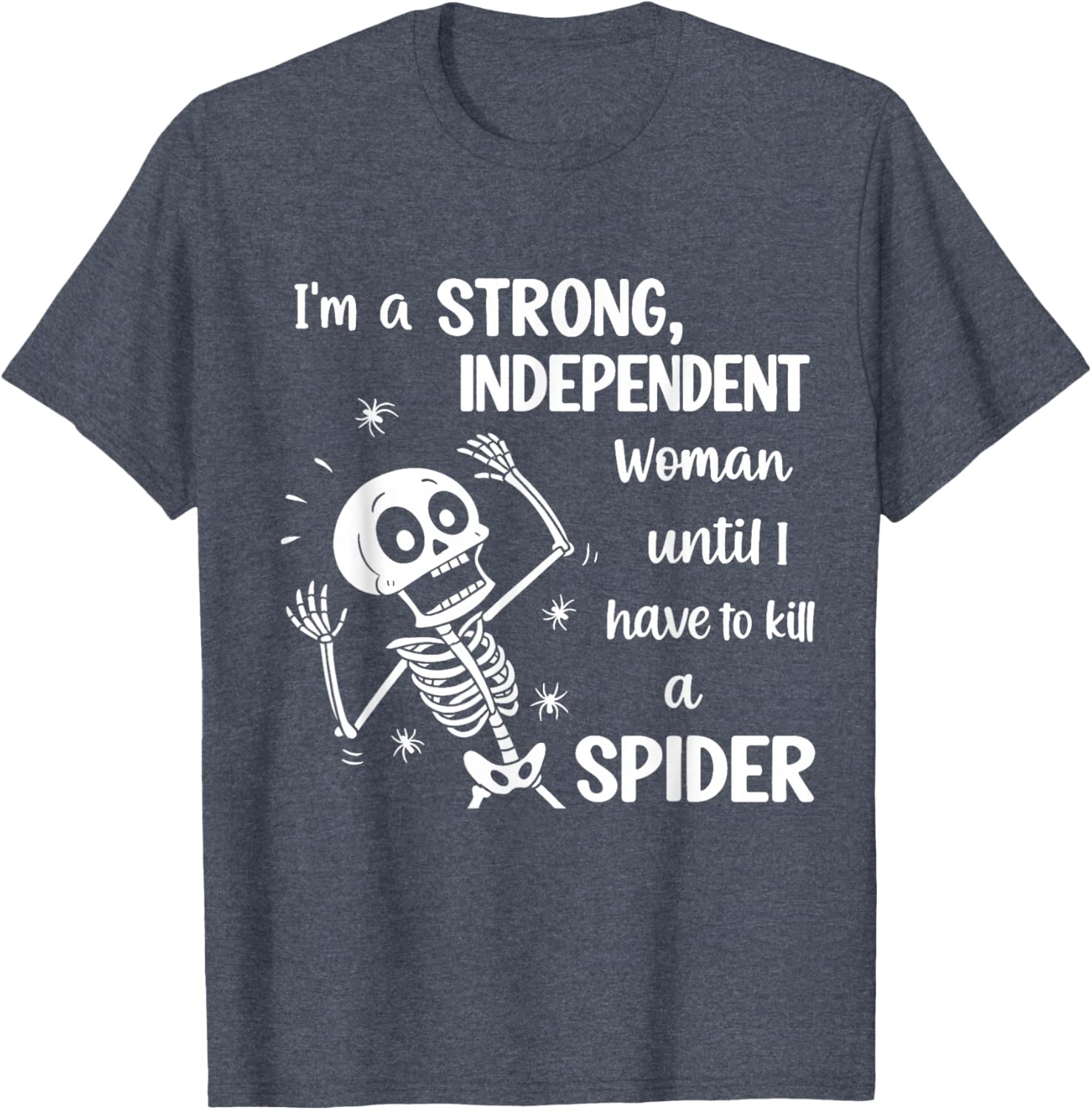 Strong Independent Woman Skeleton T-Shirt Fun and Stylish Graphic Tee - 22