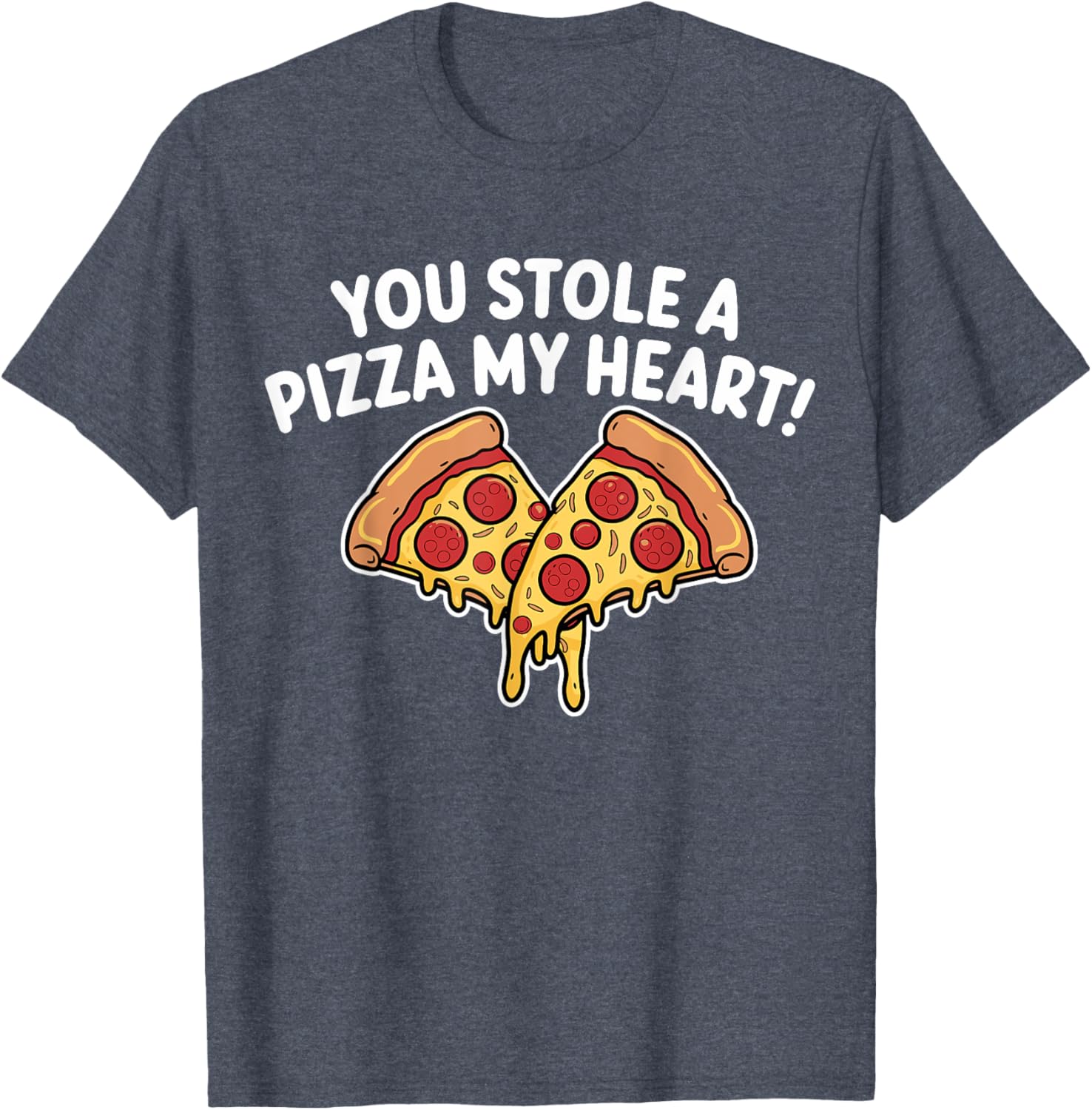 You Stole A Pizza Heart T-Shirt for Pizza Lovers on Valentine's Day - 15