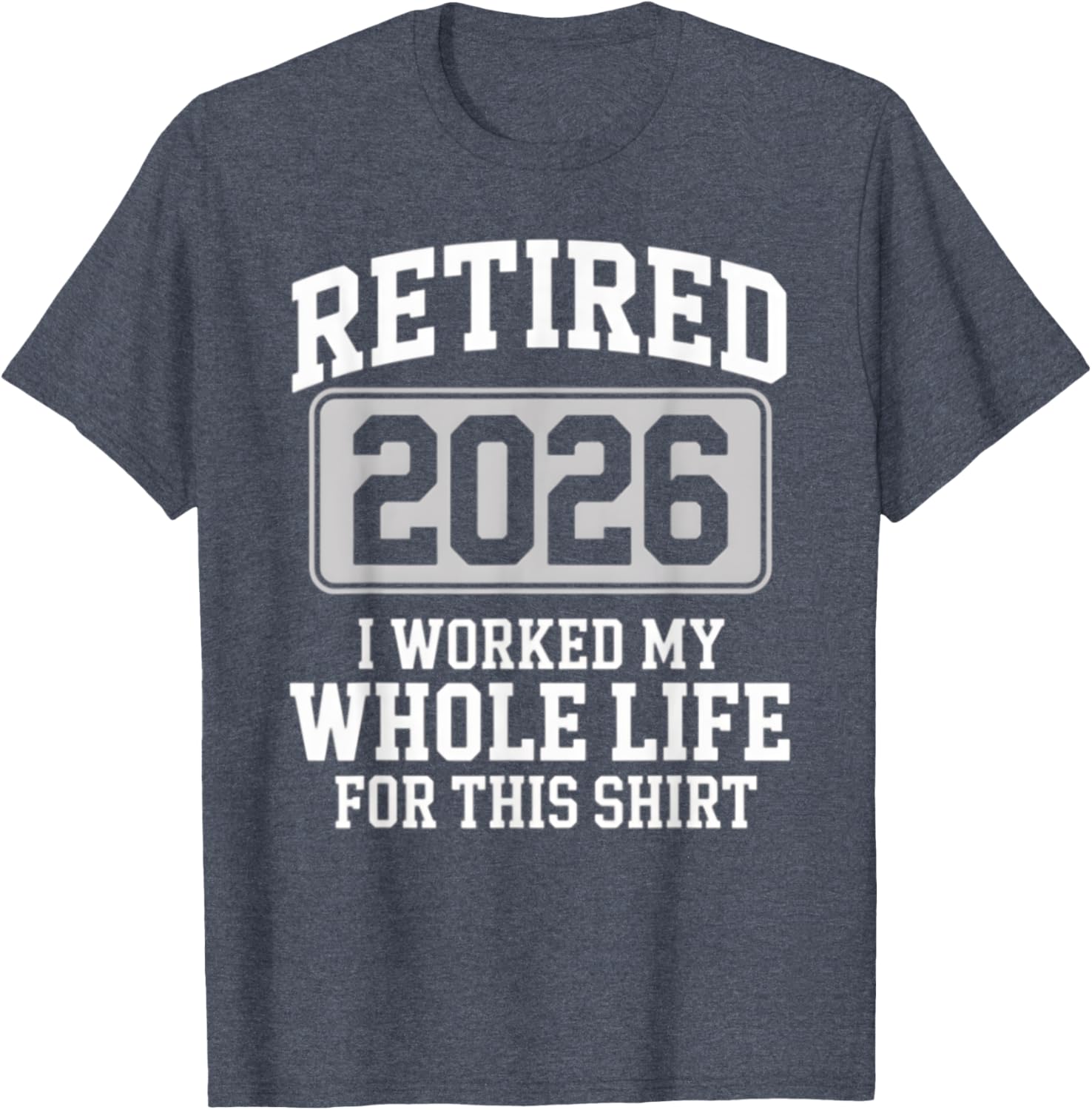 Retired 2026 T-Shirt Perfect for Those Who Worked Hard for Relaxation - 15