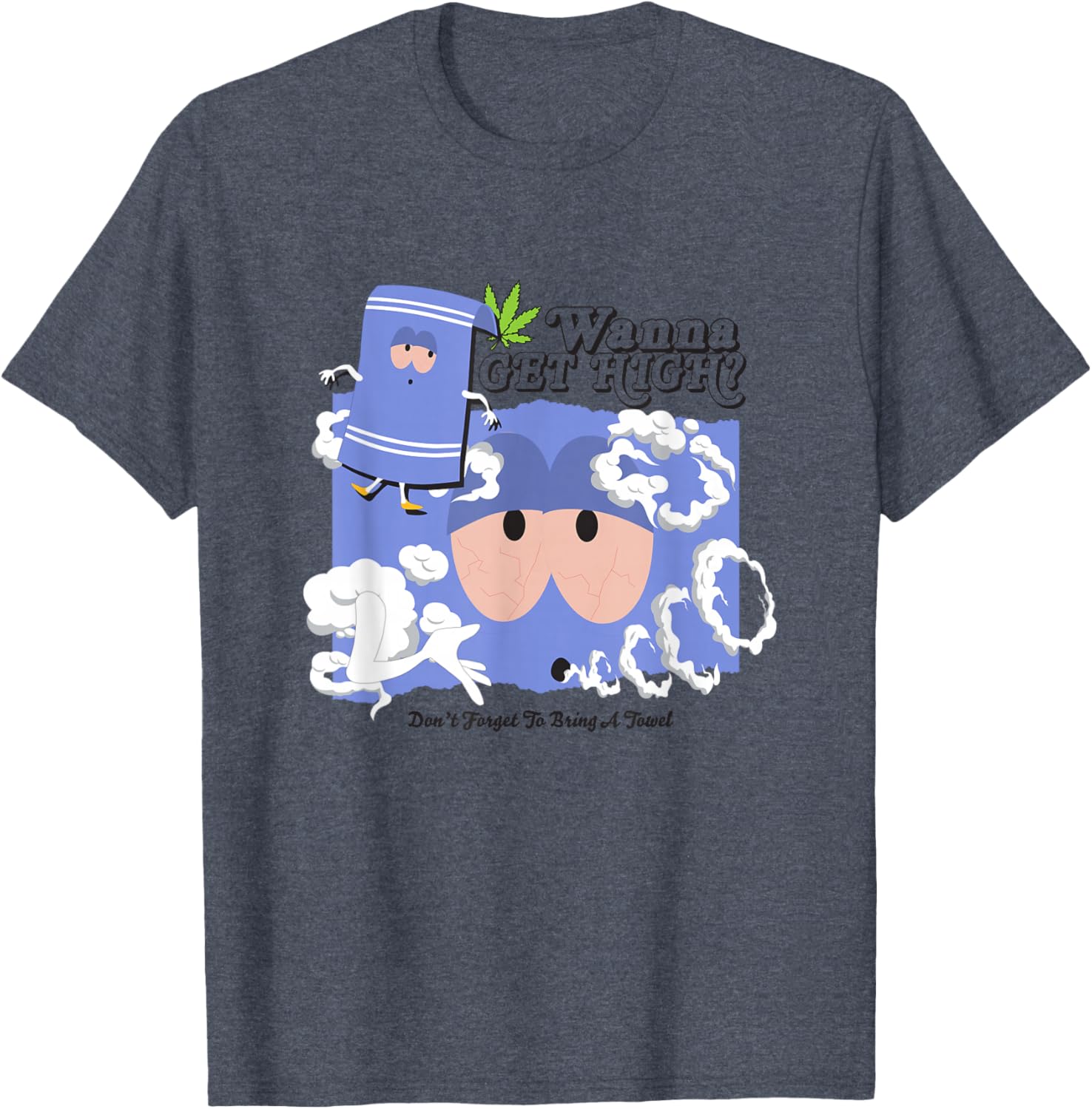 South Park Don't Forget to Bring a Towel High Towlie T-Shirt for Fans - 3