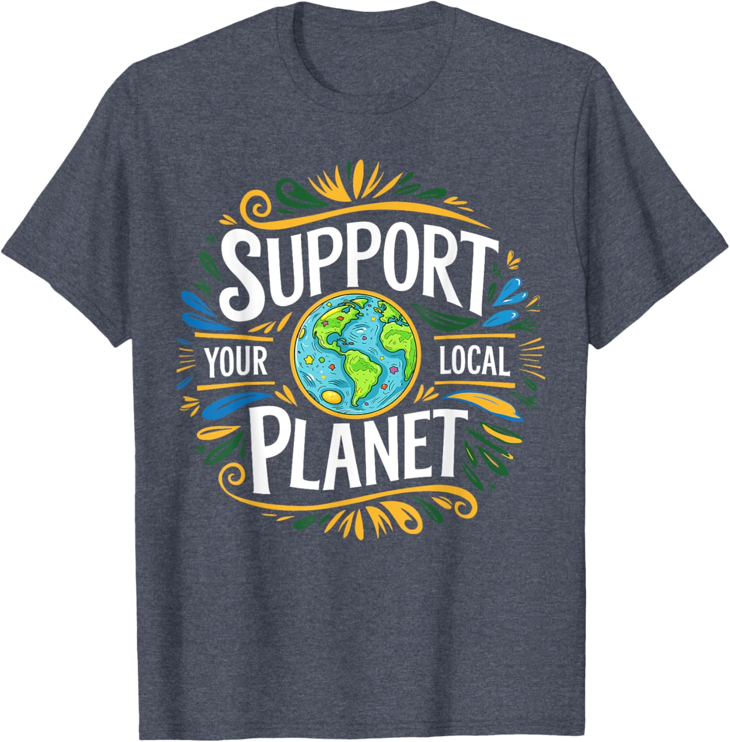 Support Your Local Planet Kindness T-Shirt for Earth Day Celebration - 12
