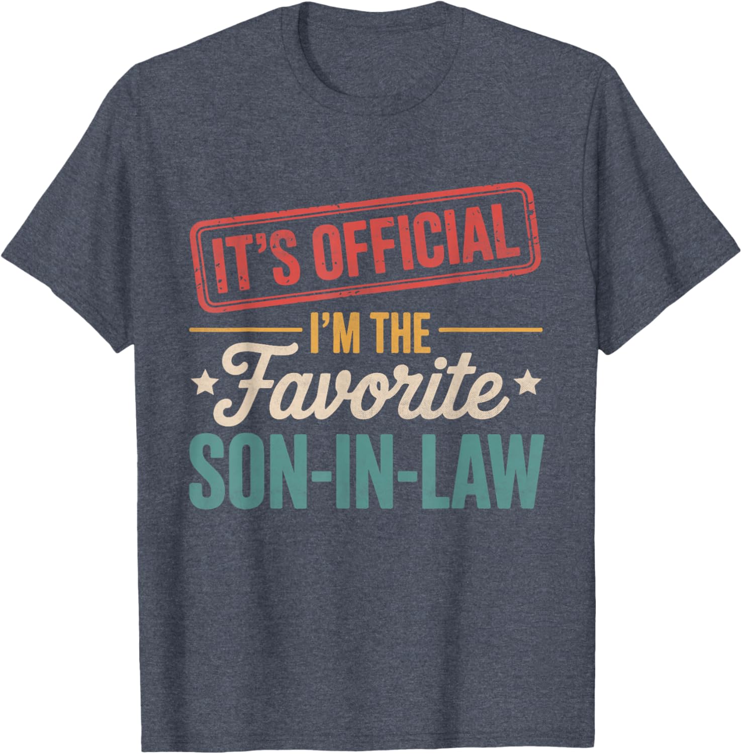 Official Favorite Son-in-Law Men's Father's Day T-Shirt Gift - 16