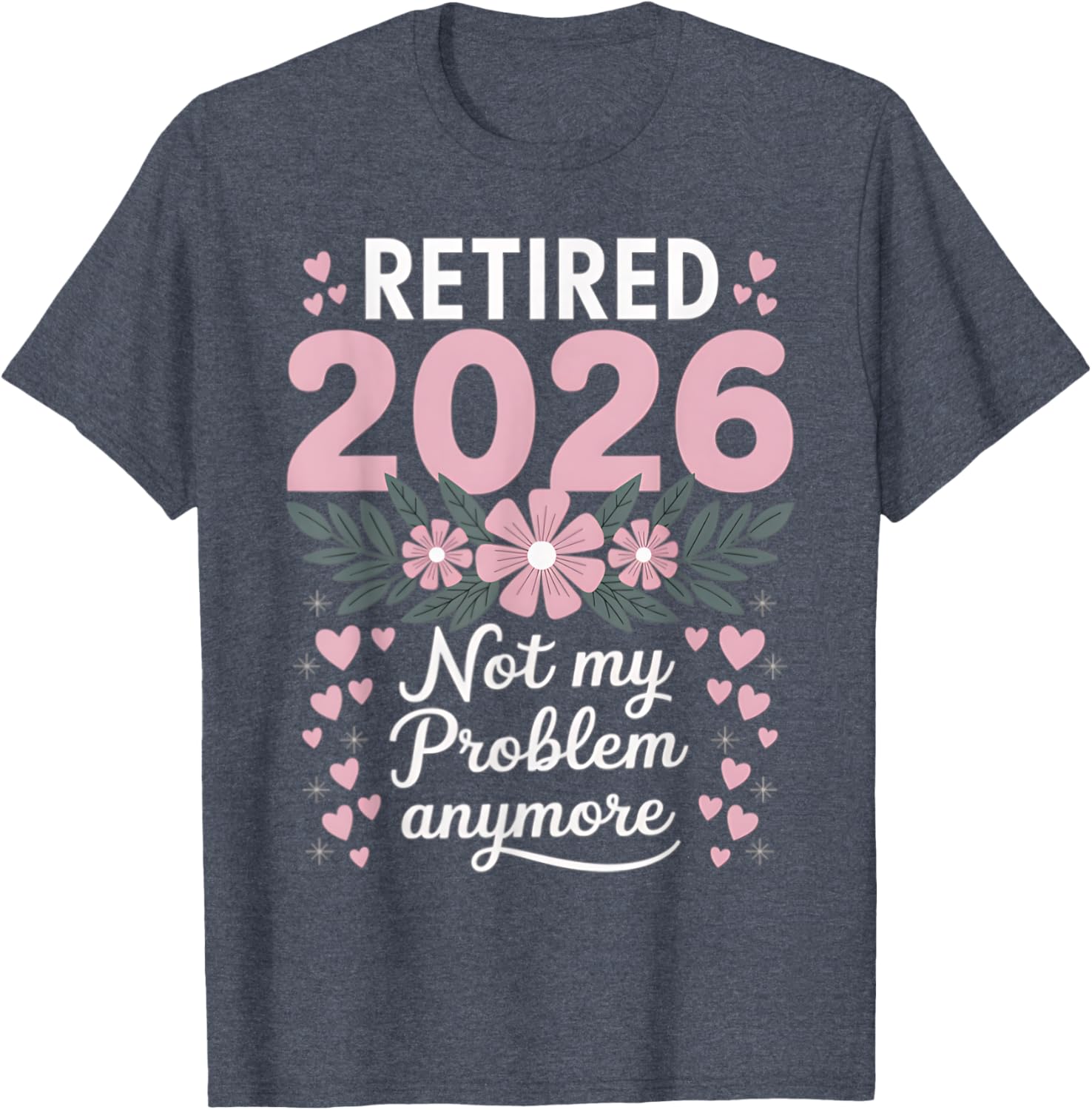 Retired 2026 Floral Women's T-Shirt - Fun Retirement Gift Idea - 1