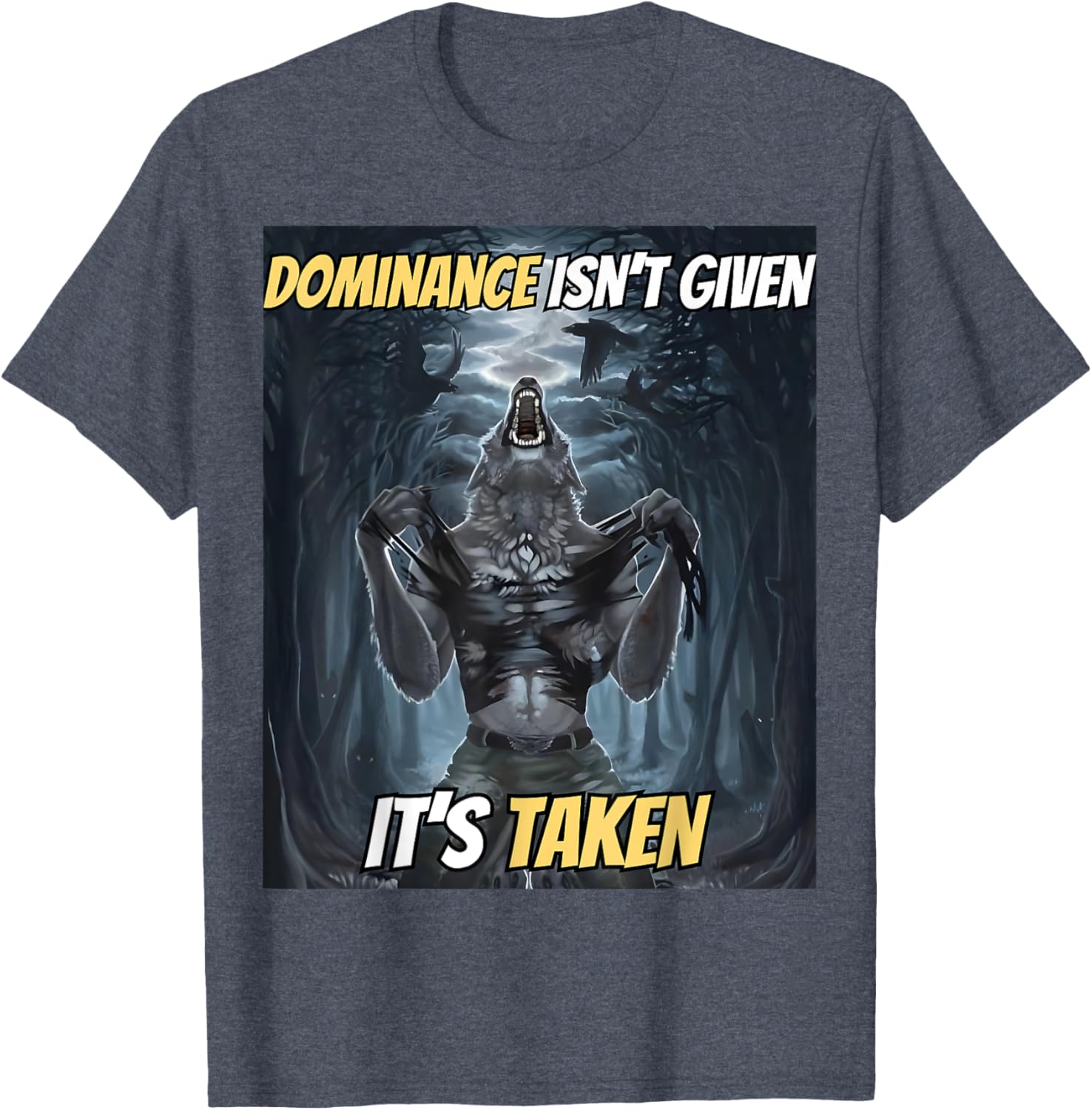 Y2K Alpha Wolf Meme T-Shirt - Dominance Isn't Given, It's Taken - 28