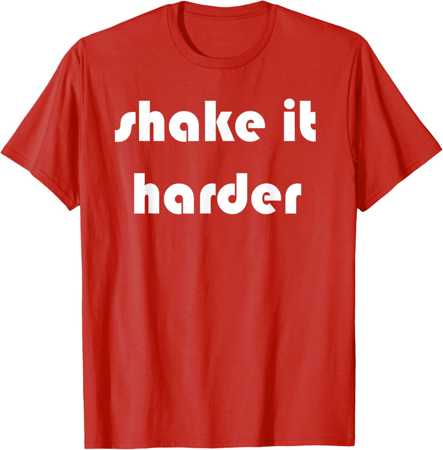 Shake It Harder T-Shirt for Fun Outfits and Unique Style - 11