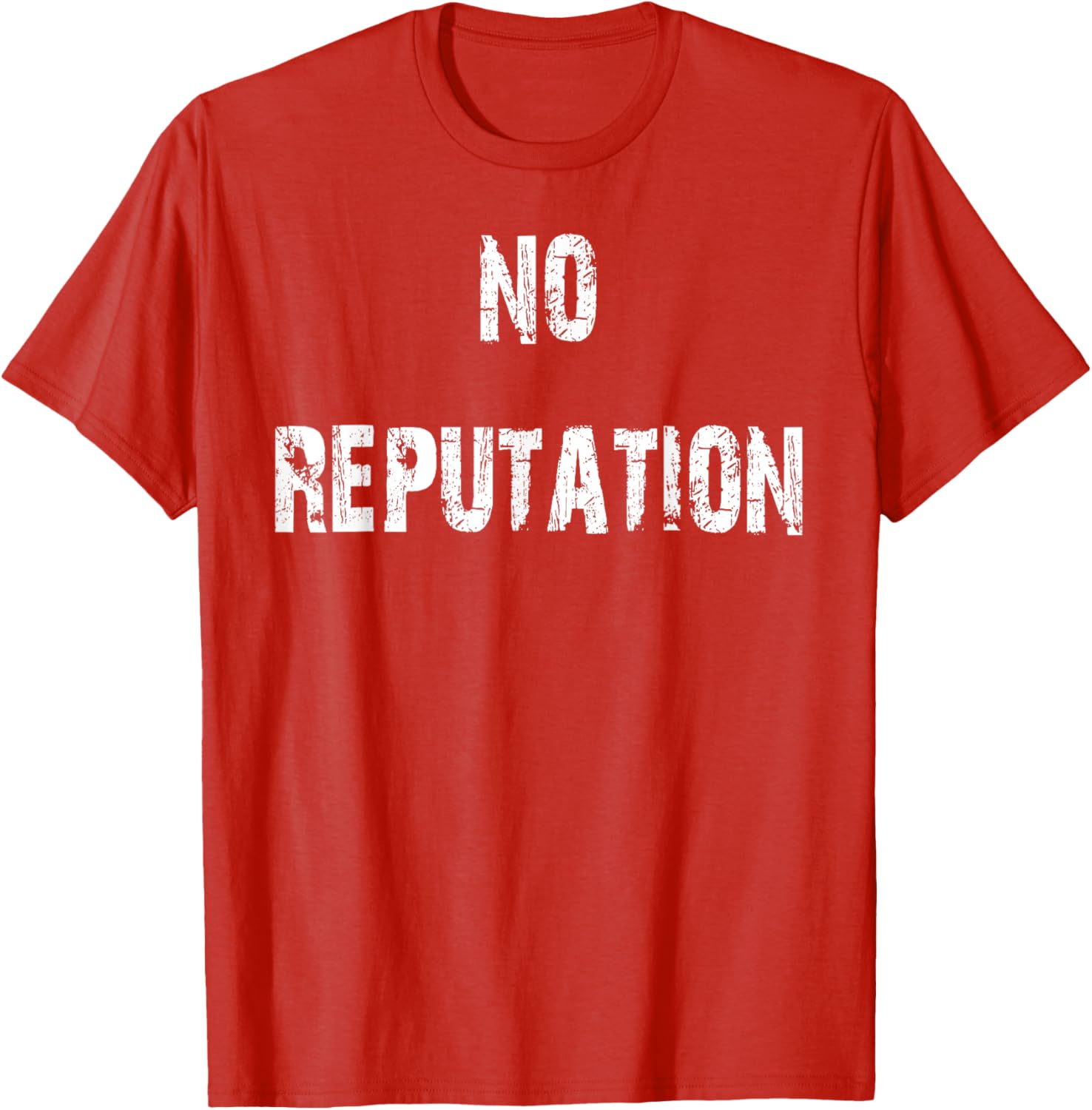No Reputation T-Shirt for Trendy Casual Fashion Enthusiasts - 10