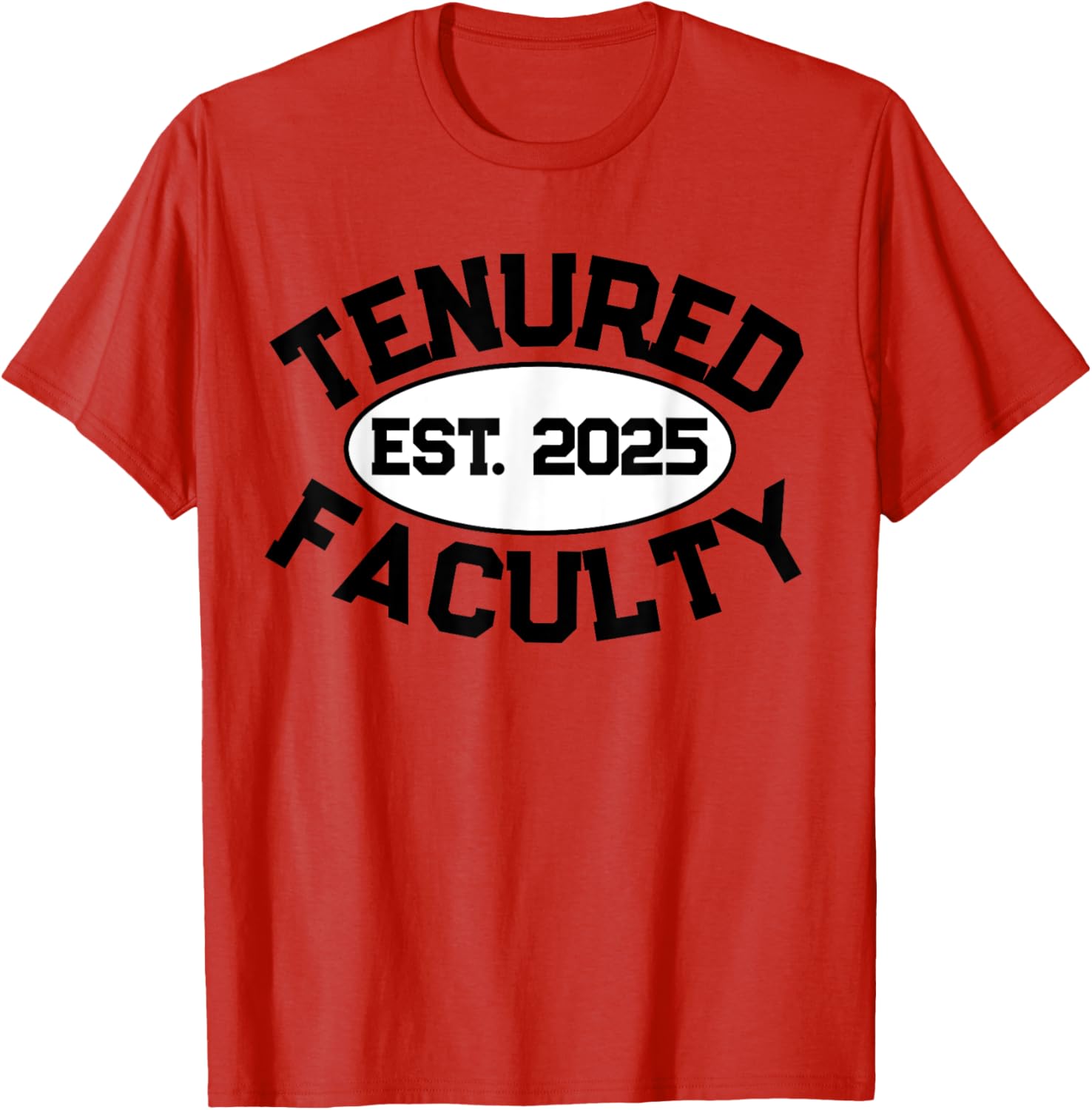 Tenured Faculty 2025 T-Shirt for Professors and Teachers - Unisex Apparel - 7