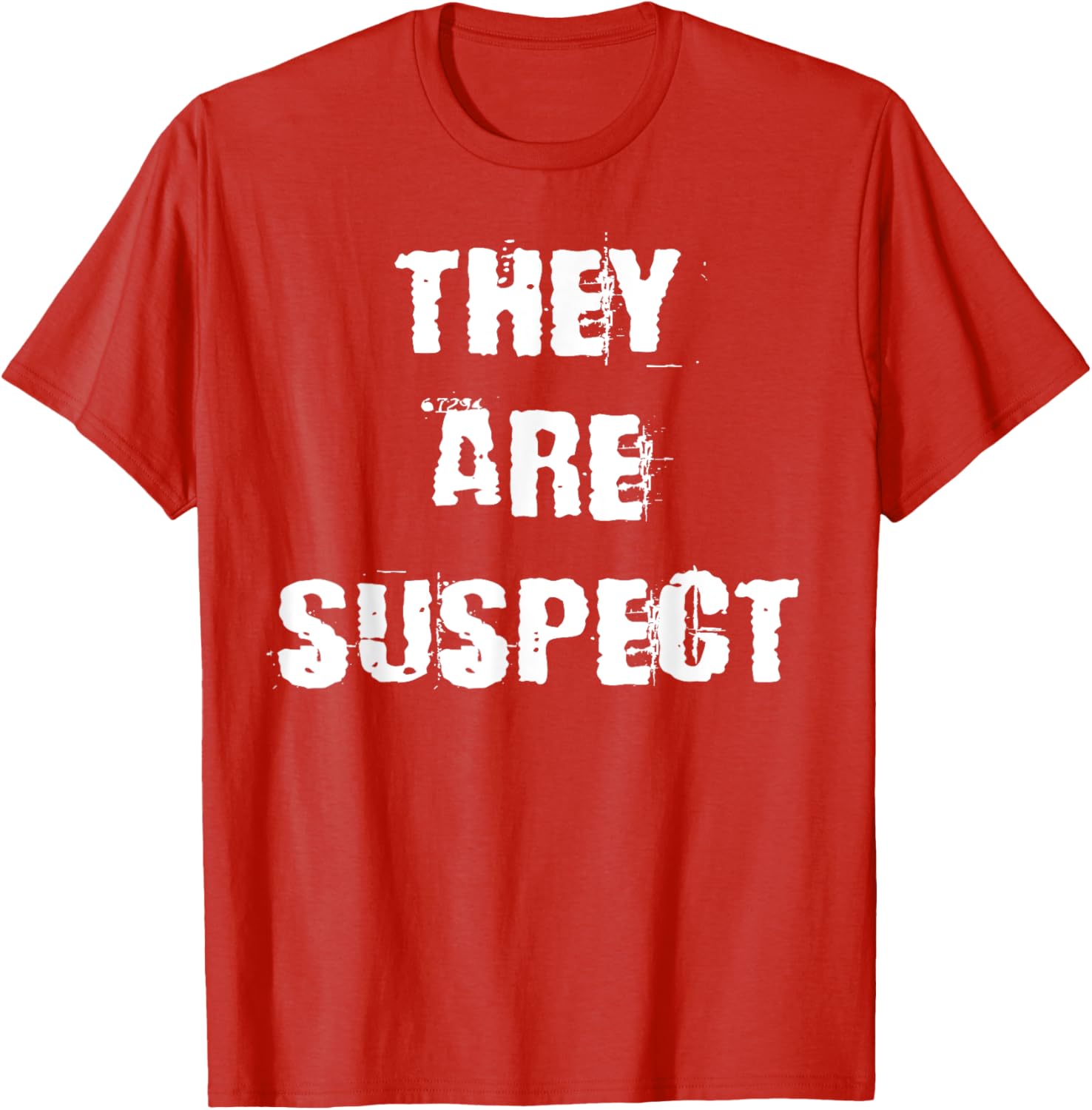 They Are Suspect T-Shirt for Fun Fashion Lovers - Unique Casual Wear - 4