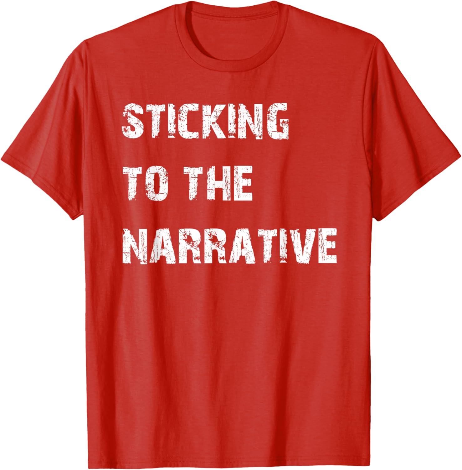 Sticking to the Narrative T-Shirt for Unique Style and Comfort - 20