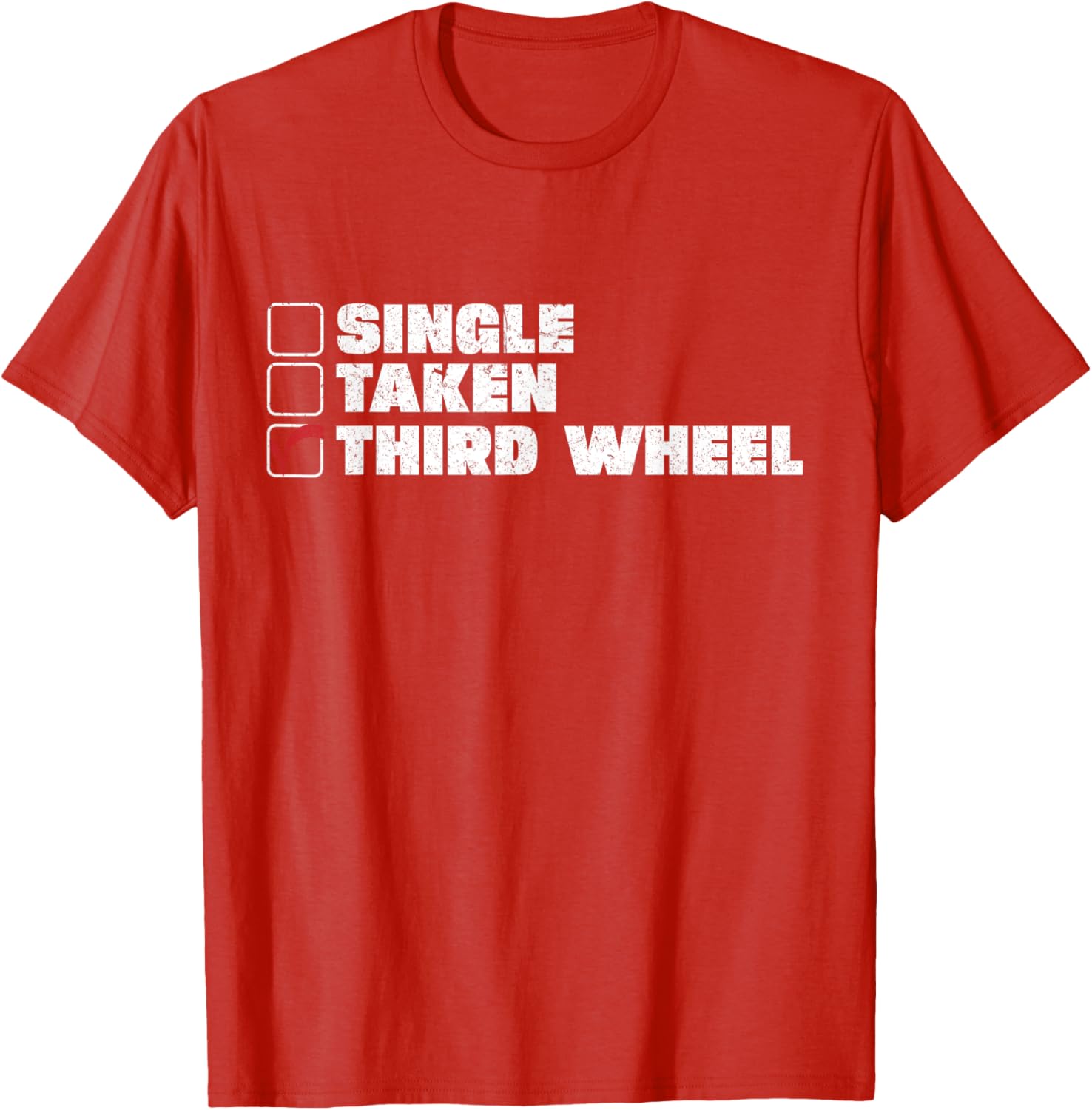 Single Taken Third Wheel Valentine's Day T-Shirt for Fun Single Life - 13
