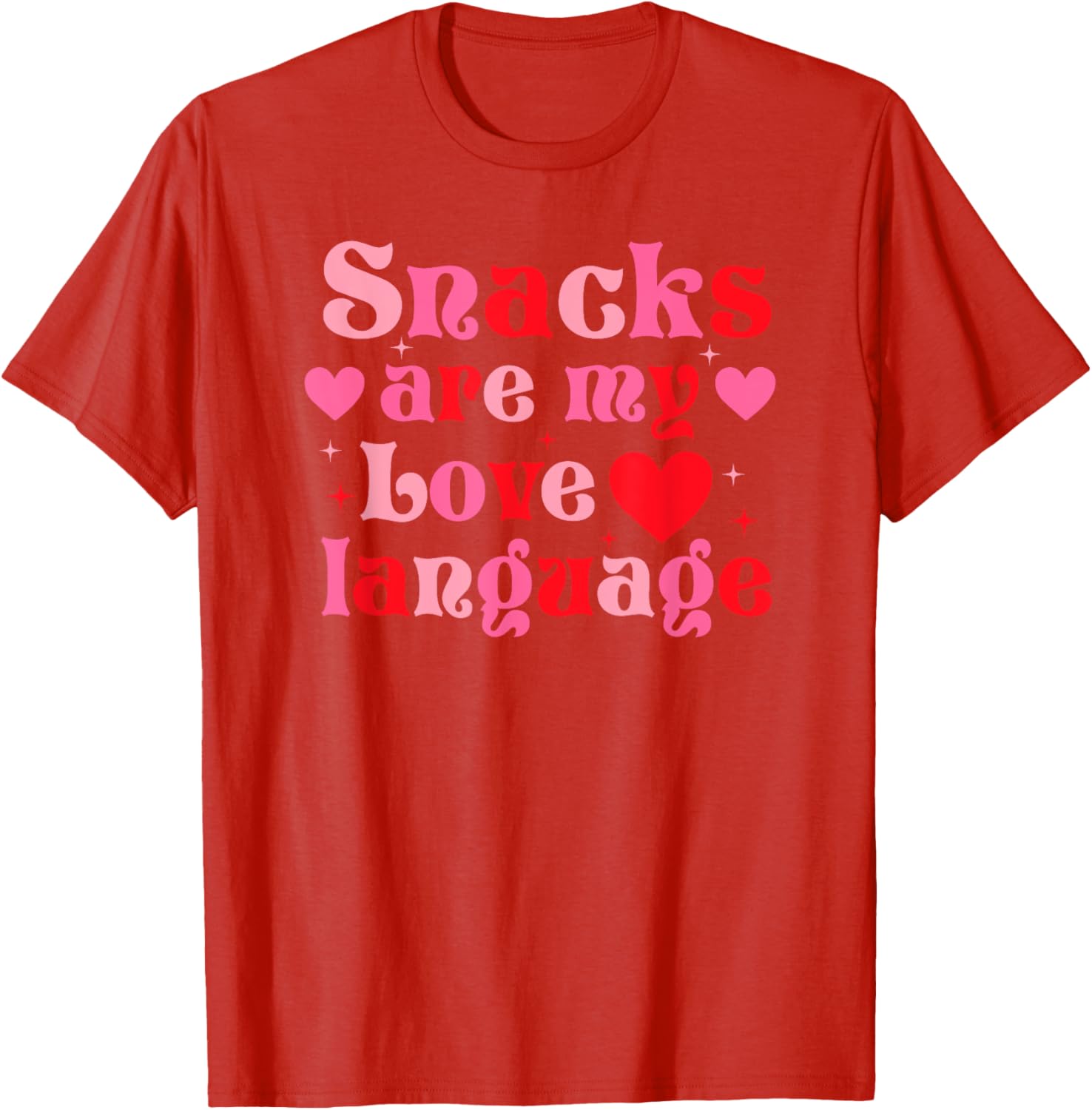 Snacks Are My Love Language Food Lover T-Shirt for Valentine's Day - 8
