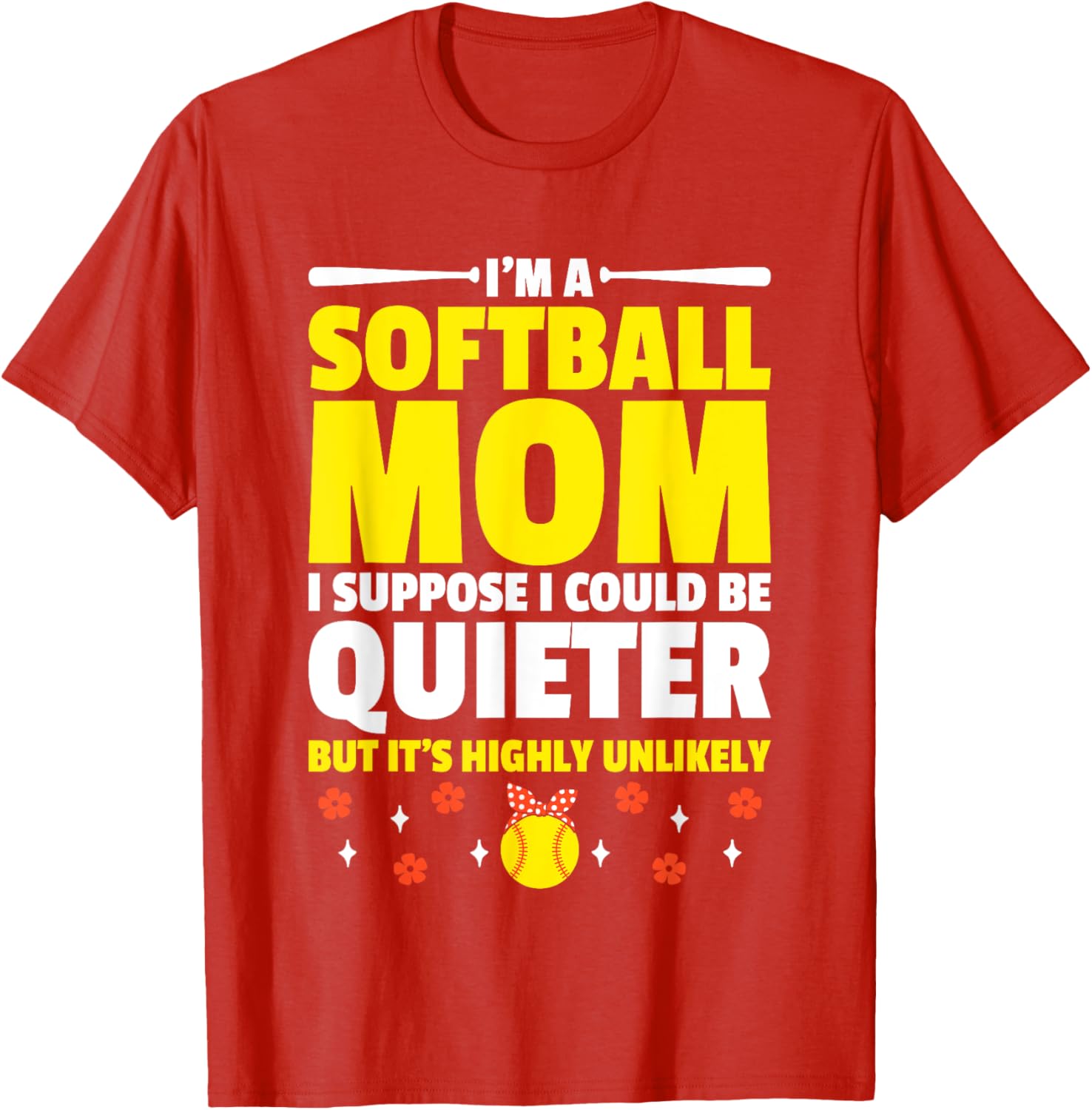 Softball Mom T-Shirt I'm A Softball Mom I Could Be Quieter Fun Tee - 12