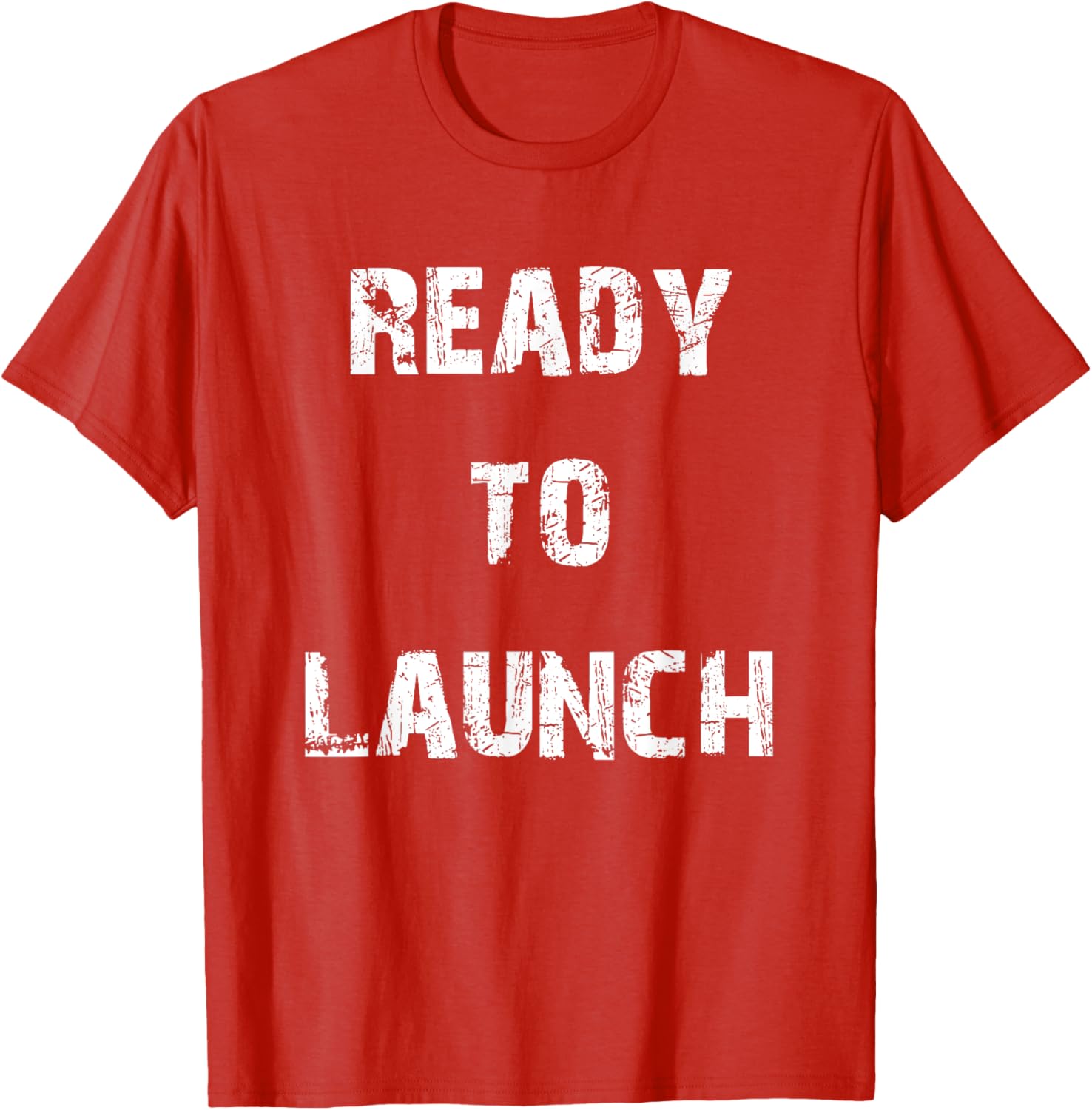 Ready to Launch T-Shirt for Stylish Comfort - Perfect for Everyday Wear - 22