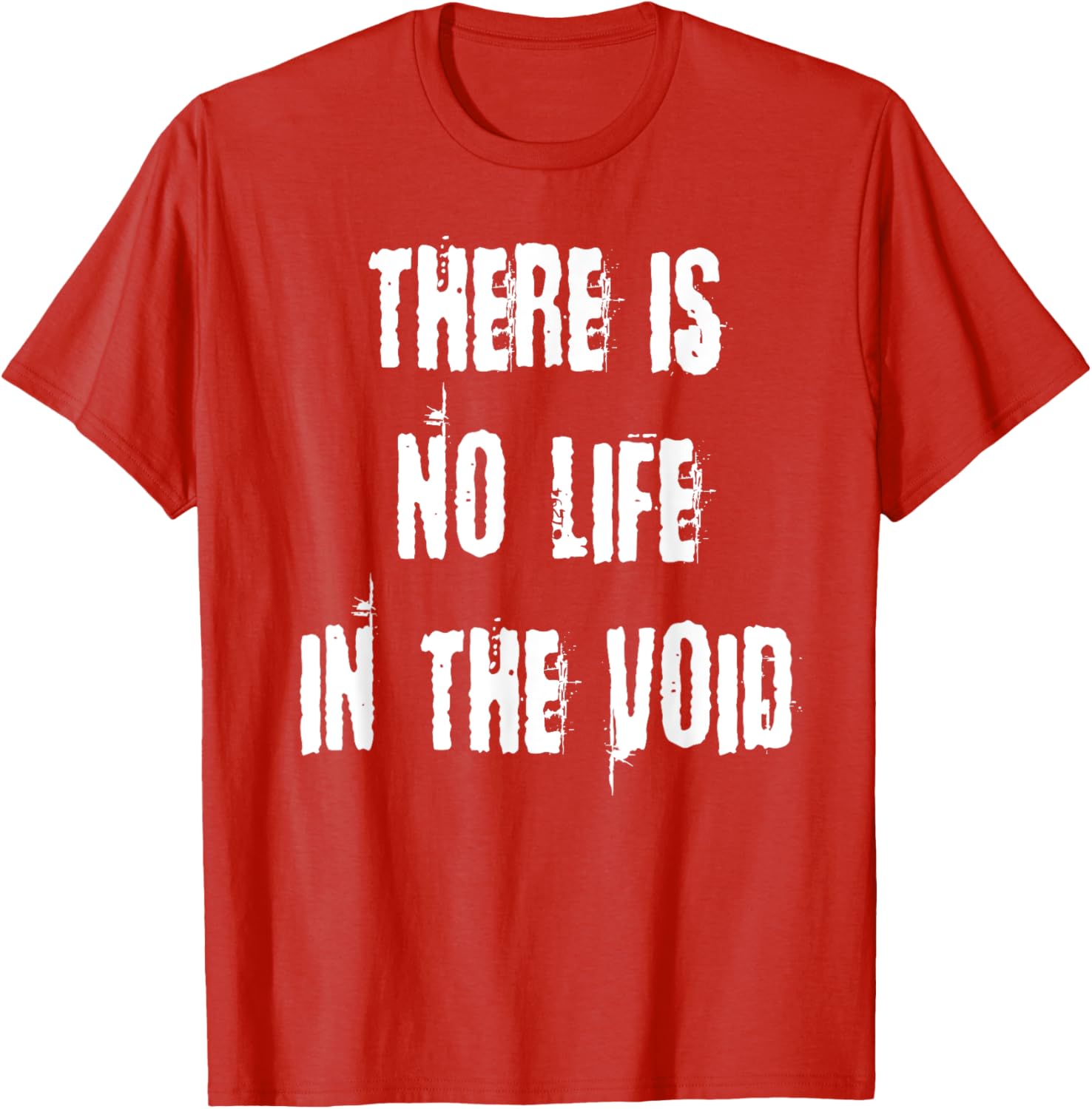 Stylish There is No Life in the Void T-Shirt for Unique Fashion Statement - 10