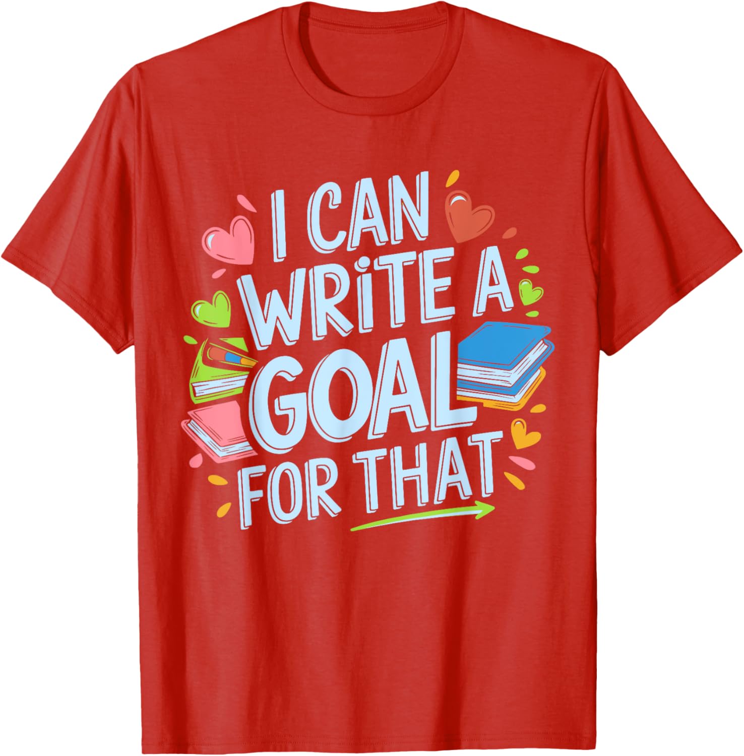 Funny SPED Teacher T-Shirt I Can Write A Goal For That Special Ed Apparel - 9