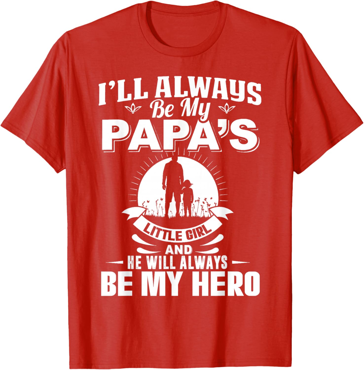 Papa's Little Girl Hero T-Shirt for Dads and Daughters Apparel - 2