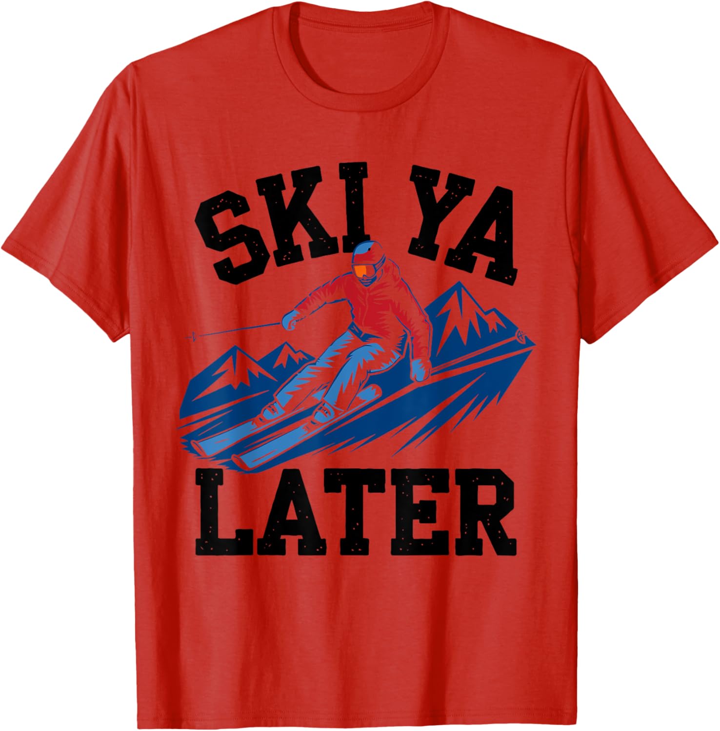 Ski Ya Later T-Shirt for Skier Lovers - Fun Gifts for Men and Women - 13