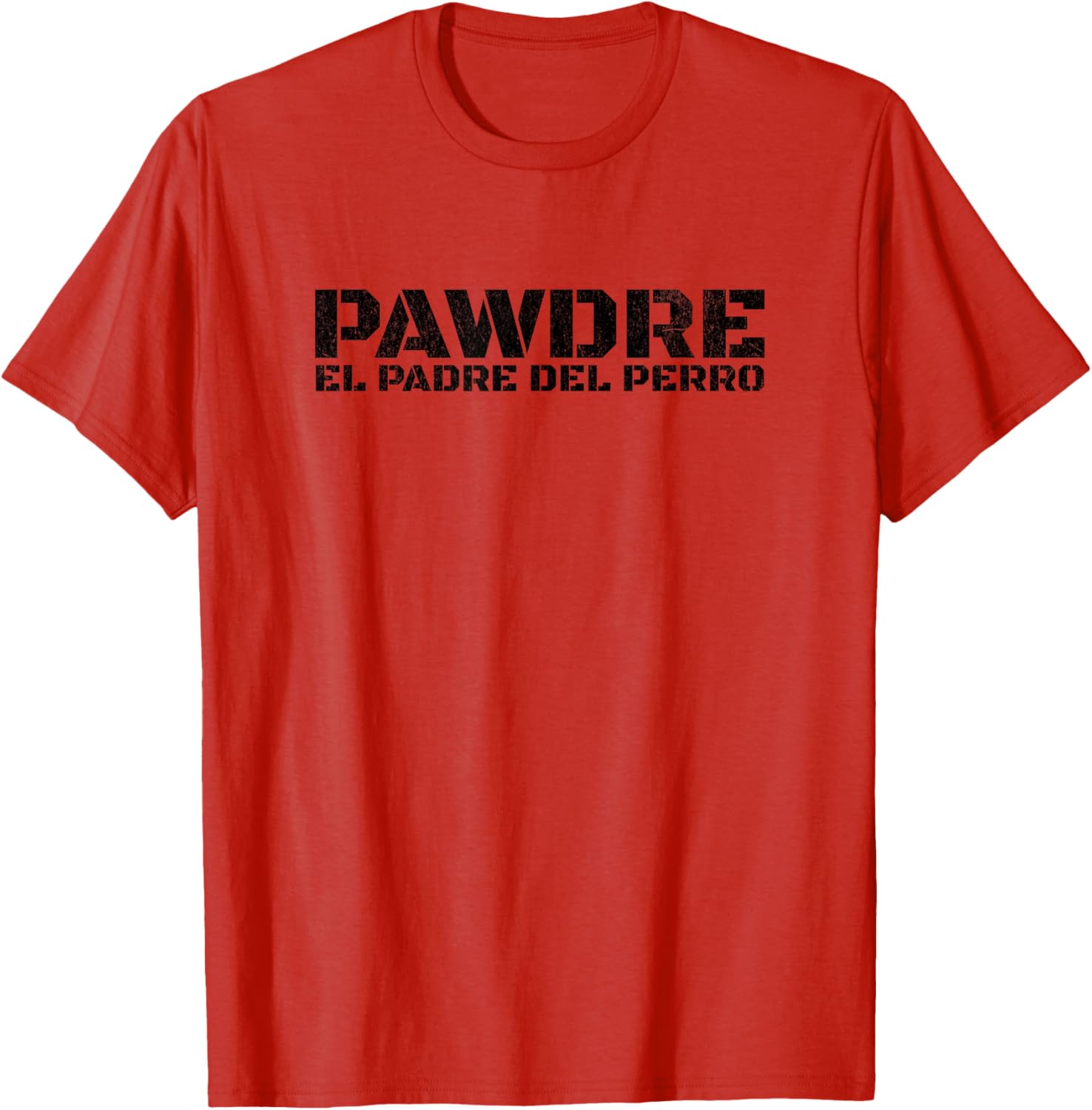 PAWDRE T-Shirt for Dog Dads - Fun Spanish Dog Father Tee Gifts - 5