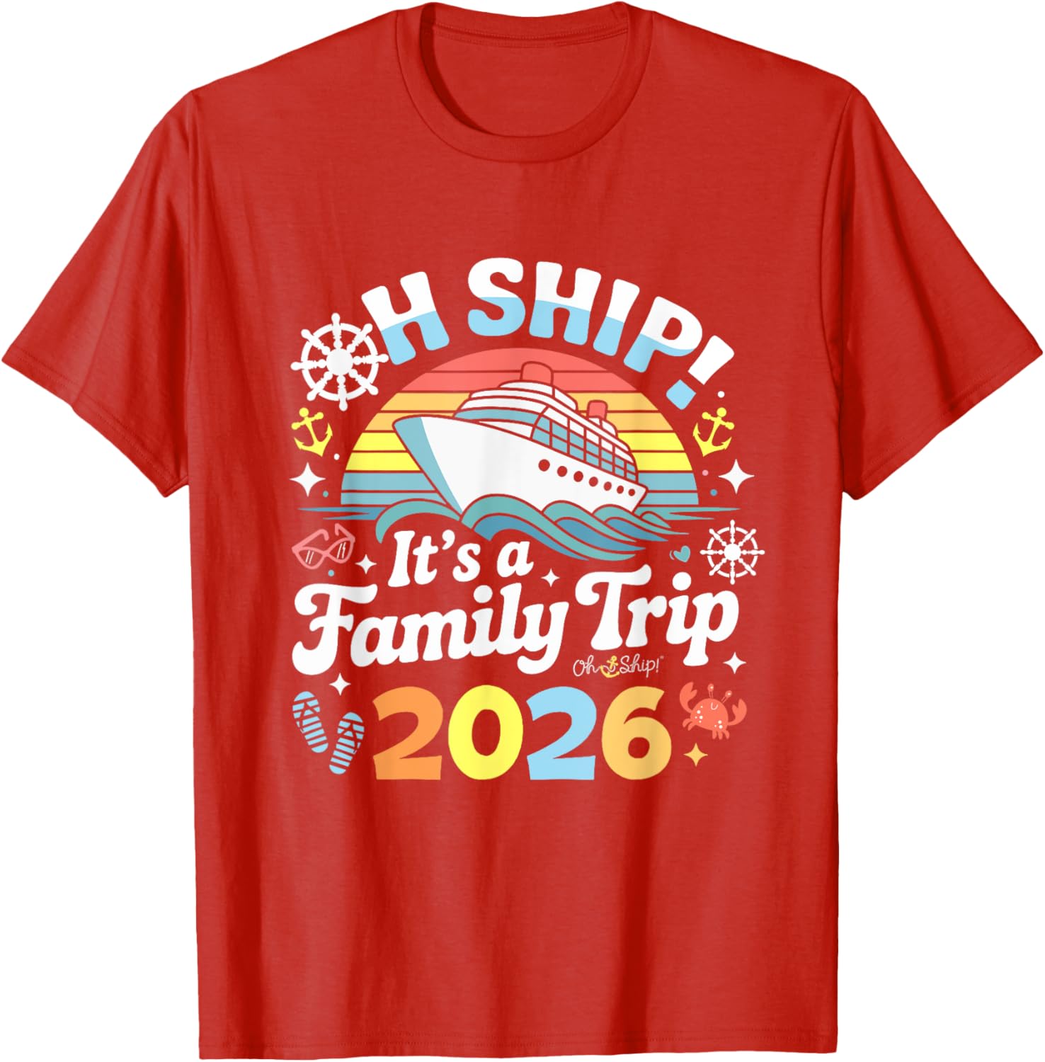 Oh Ship It's a Family Trip 2026 Matching Cruise T-Shirt for All Ages - 5