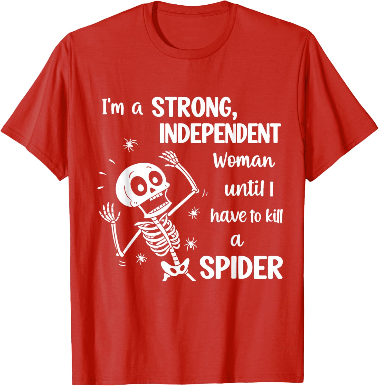 Strong Independent Woman Skeleton T-Shirt Fun and Stylish Graphic Tee - 16