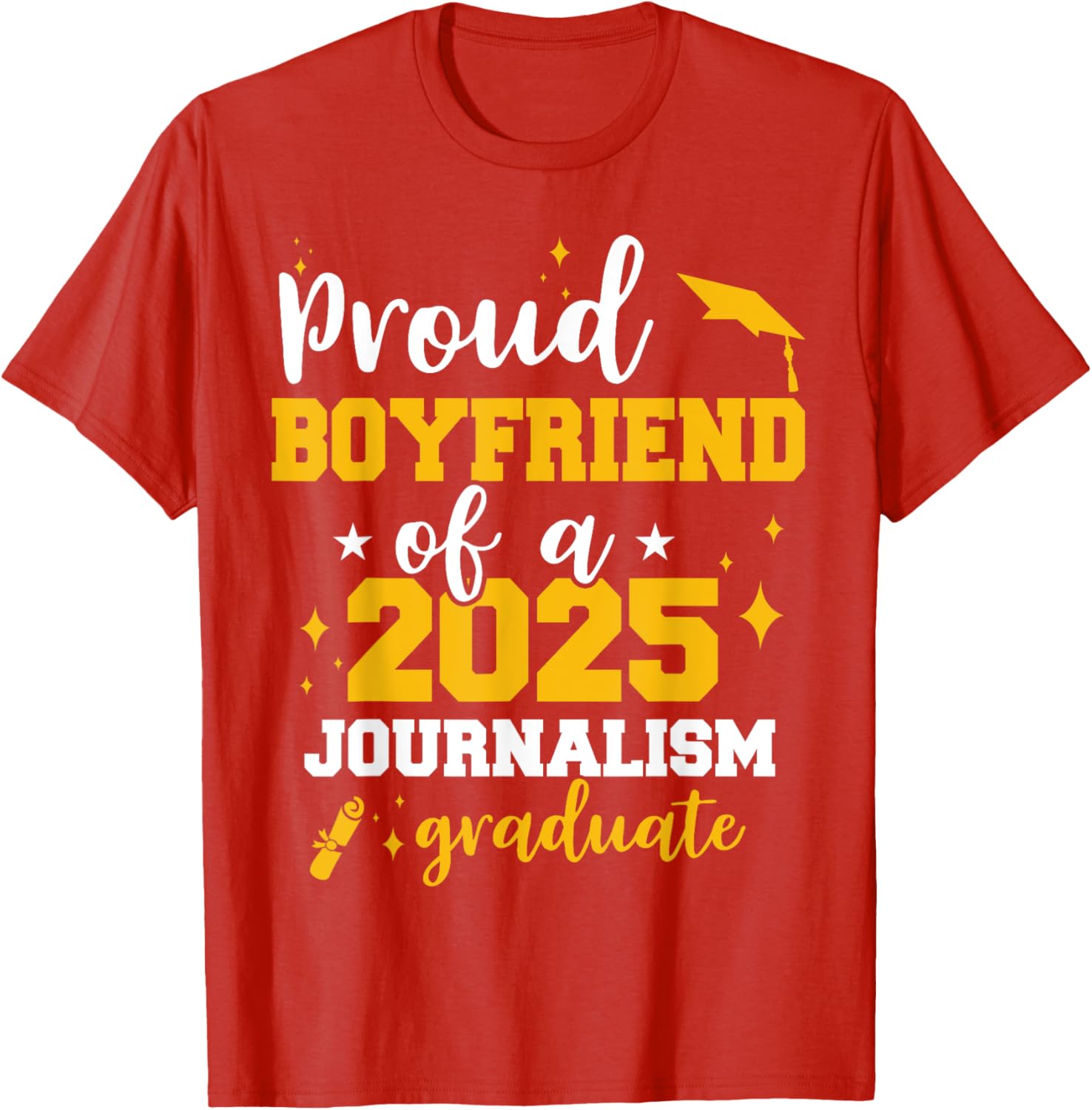 Proud Boyfriend Class of 2025 Journalist Graduate Funny T-Shirt - 3