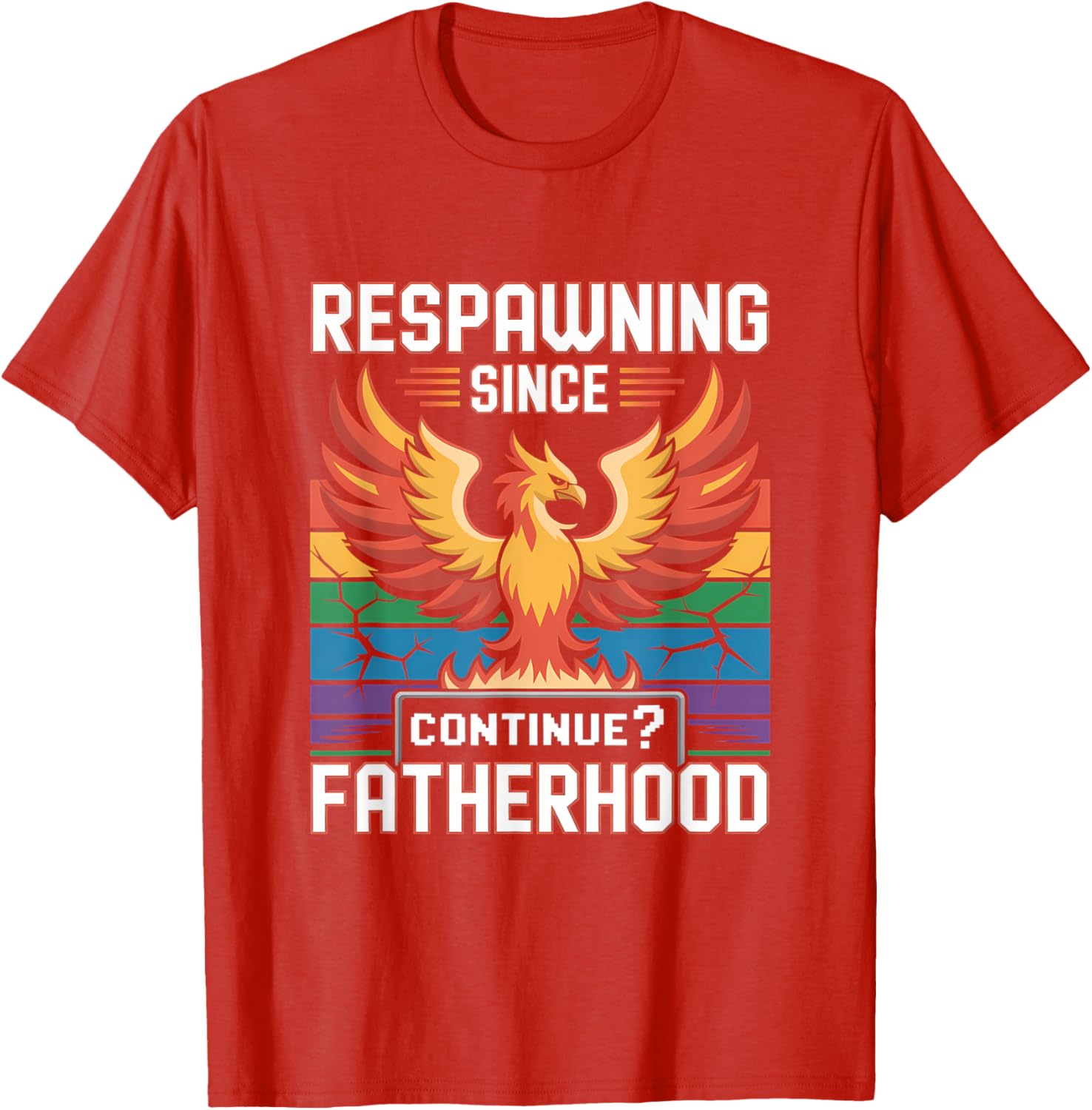 Respawning Since Fatherhood - Phoenix Dad Life T-Shirt for Dads - 4