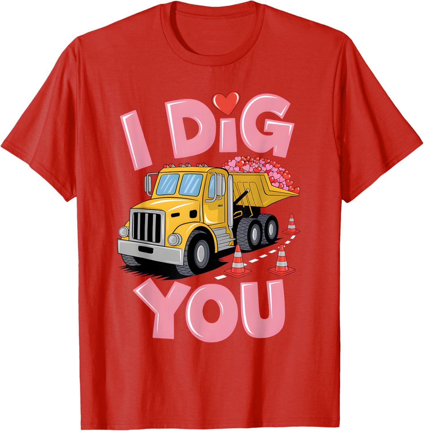 Valentine's Day Dig You Dump Truck T-Shirt for Construction Lovers - 3