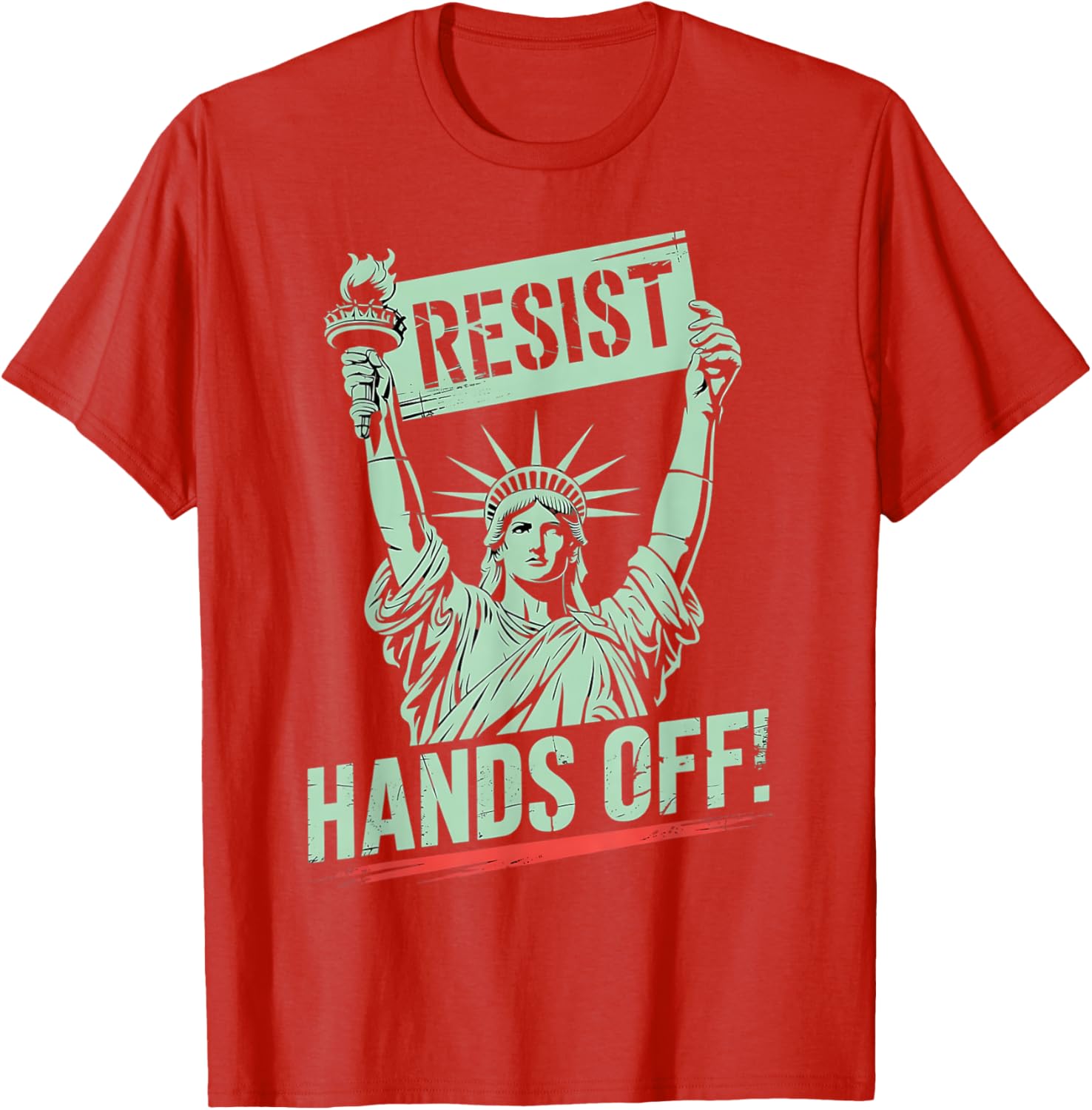 Statue of Liberty Resist Hands Off Graphic T-Shirt for Protest Awareness - 1