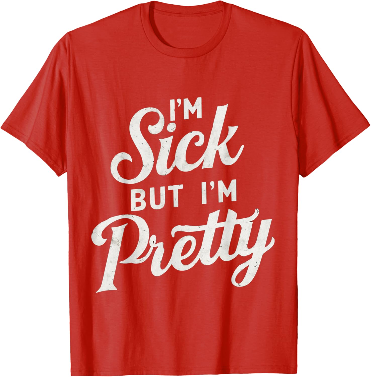 Sick but Stylish I'm Pretty Baby Graphic T-Shirt for Fun Casual Wear - 14