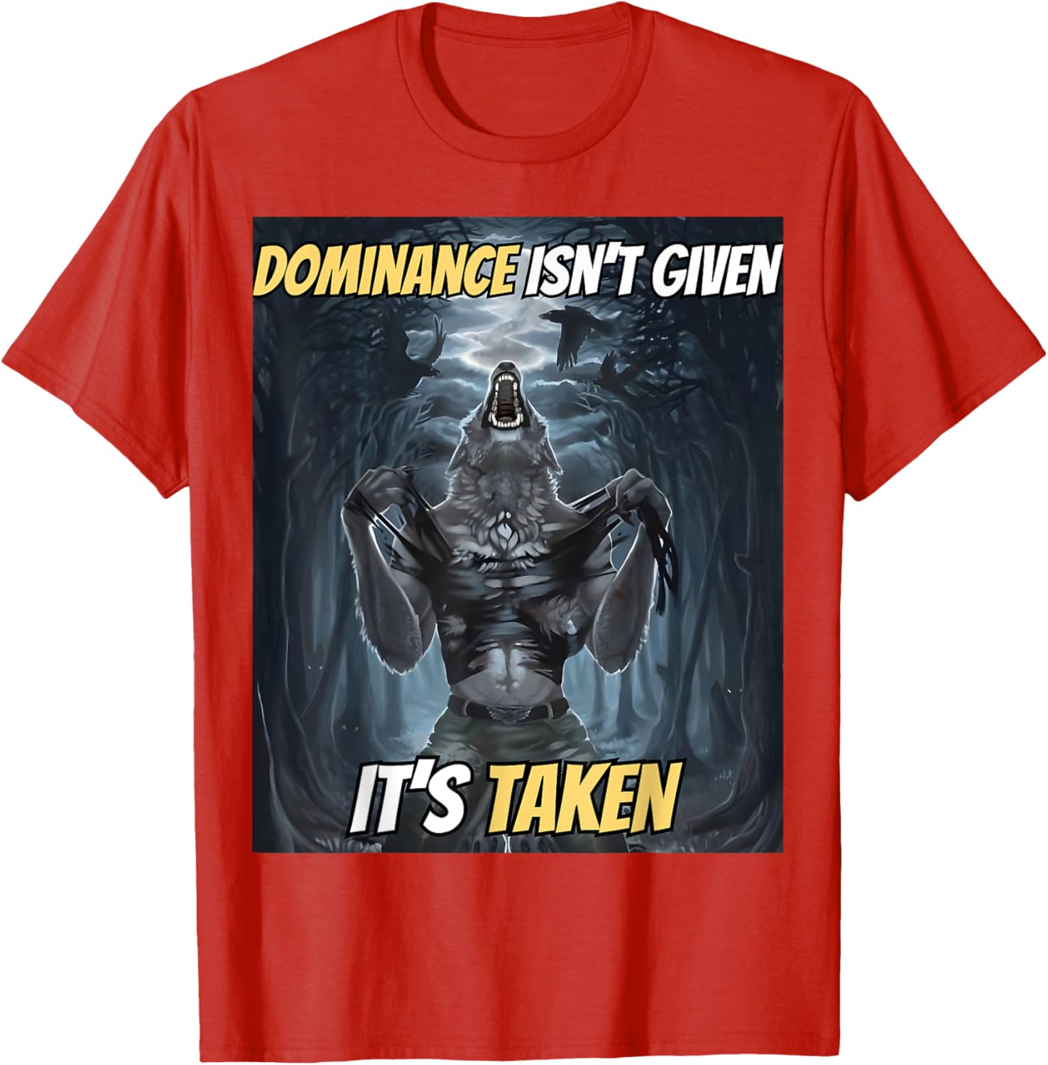Y2K Alpha Wolf Meme T-Shirt - Dominance Isn't Given, It's Taken - 7