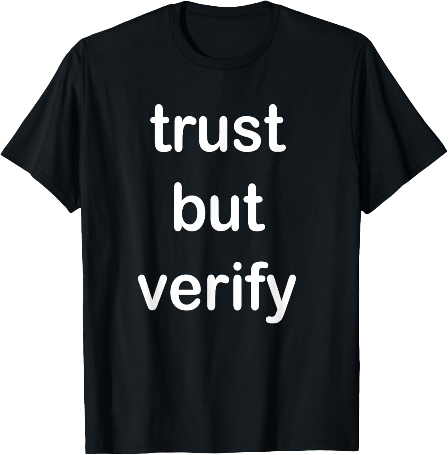Trust But Verify T-Shirt for Casual Style in Clothing and Footwear - 19