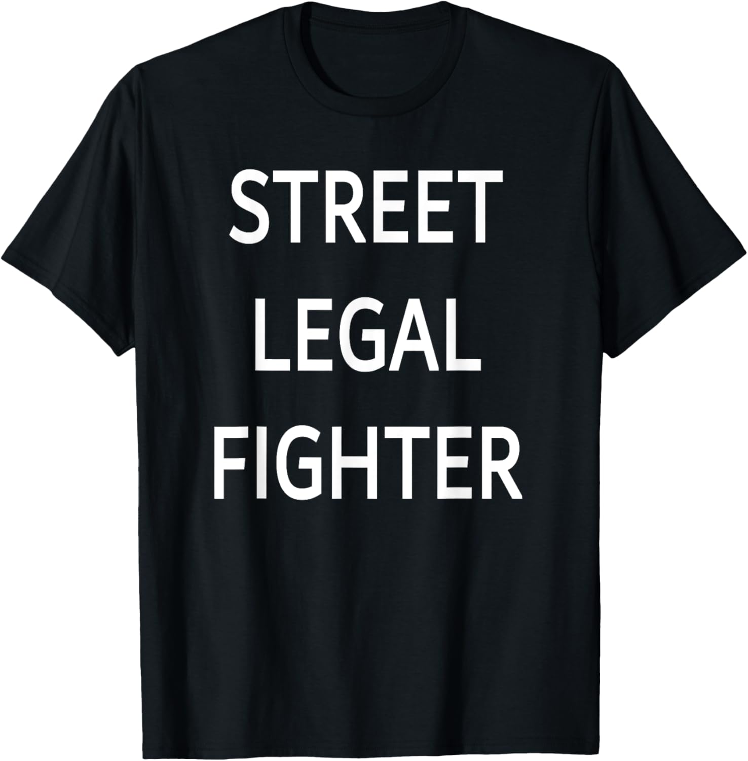 Street Legal Fighter T-Shirt for Bold Style and Comfort Day or Night - 1