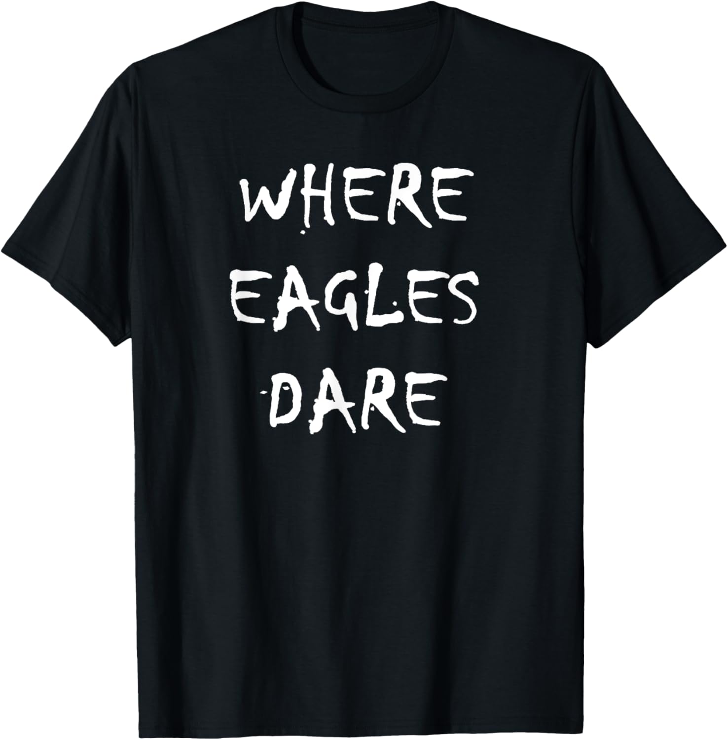 Where Eagles Dare T-Shirt - Stylish Graphic Tee for Casual Wear - 19
