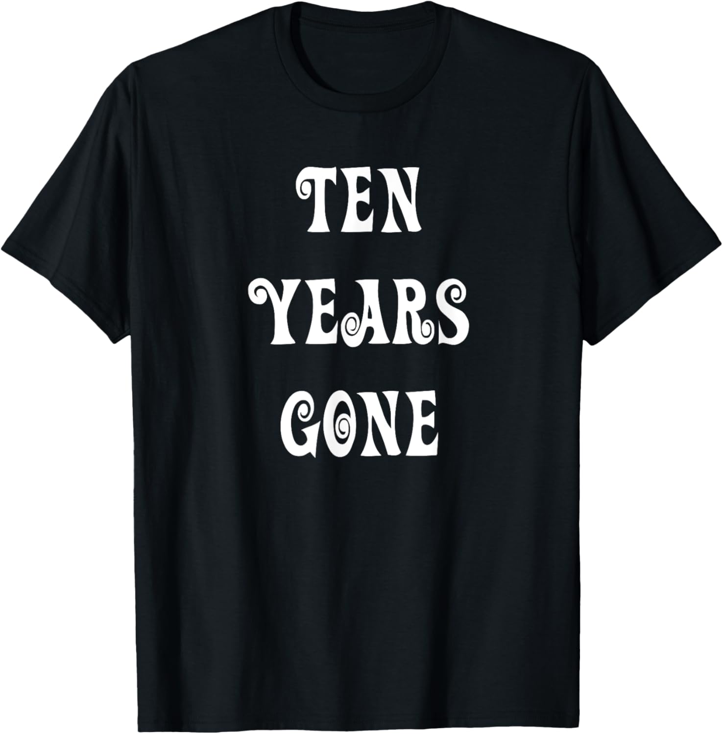 Stylish Ten Years Gone T-Shirt for Trendy Fashion Lovers - 22