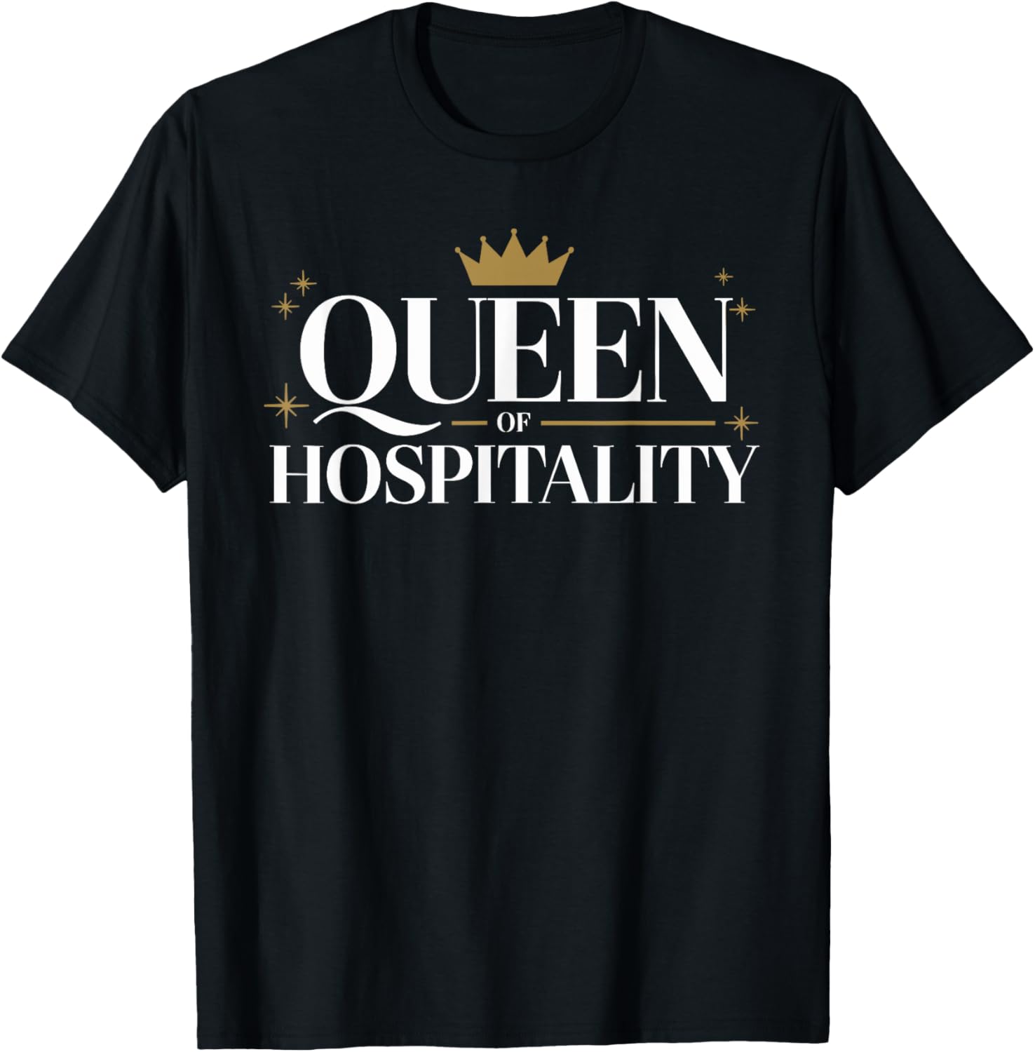 Queen of Hospitality T-Shirt Stylish Design for Hospitality Lovers - 1