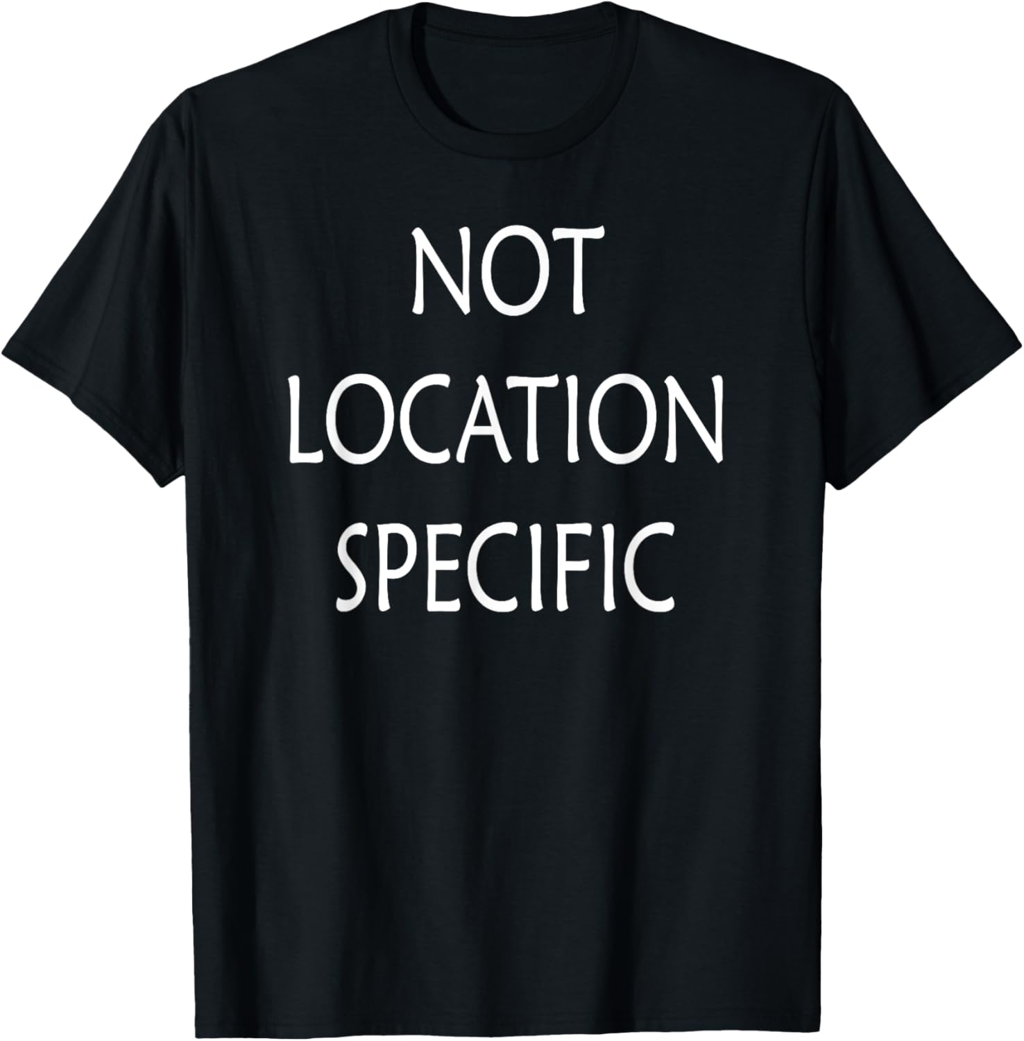 Versatile Not Location Specific T-Shirt for Everyday Style and Comfort - 6