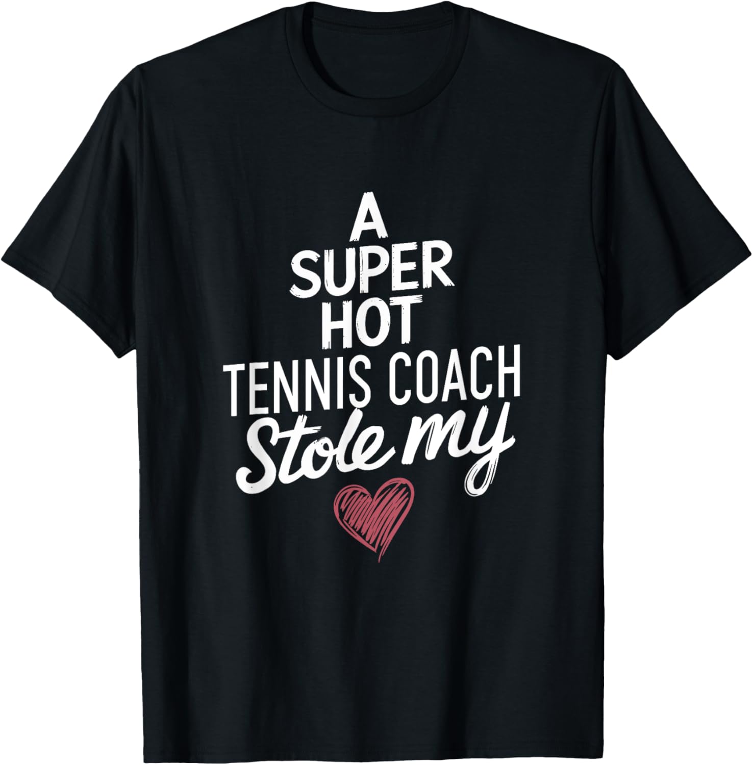 Super Hot Tennis Coach Stole My Heart Valentine's Day T-Shirt - 1