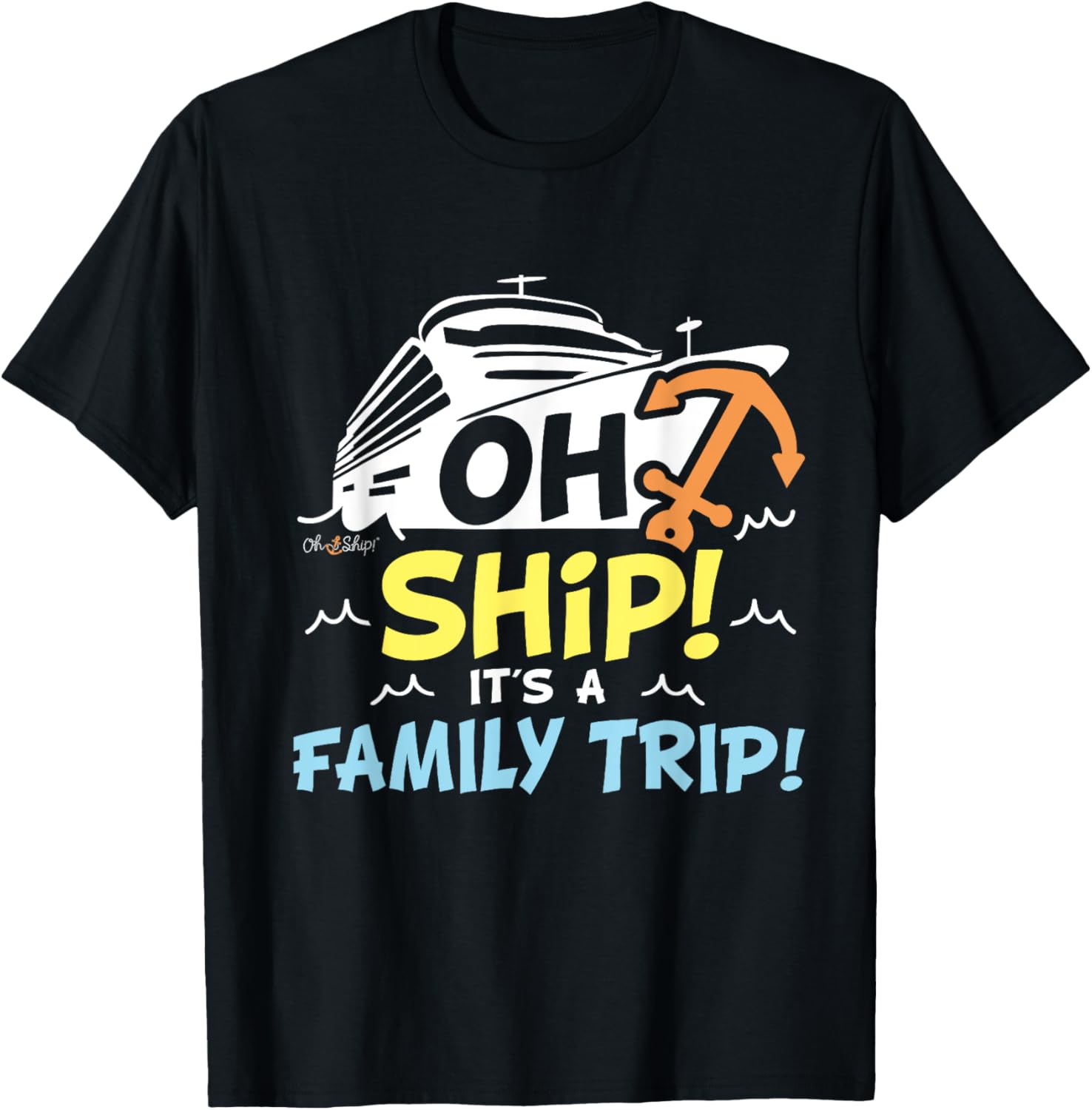 Oh Ship It's a Family Trip Matching Family Cruise T-Shirt for Fun Adventures - 10