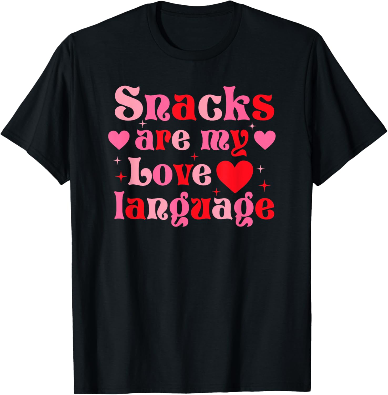 Snacks Are My Love Language Food Lover T-Shirt for Valentine's Day - 12