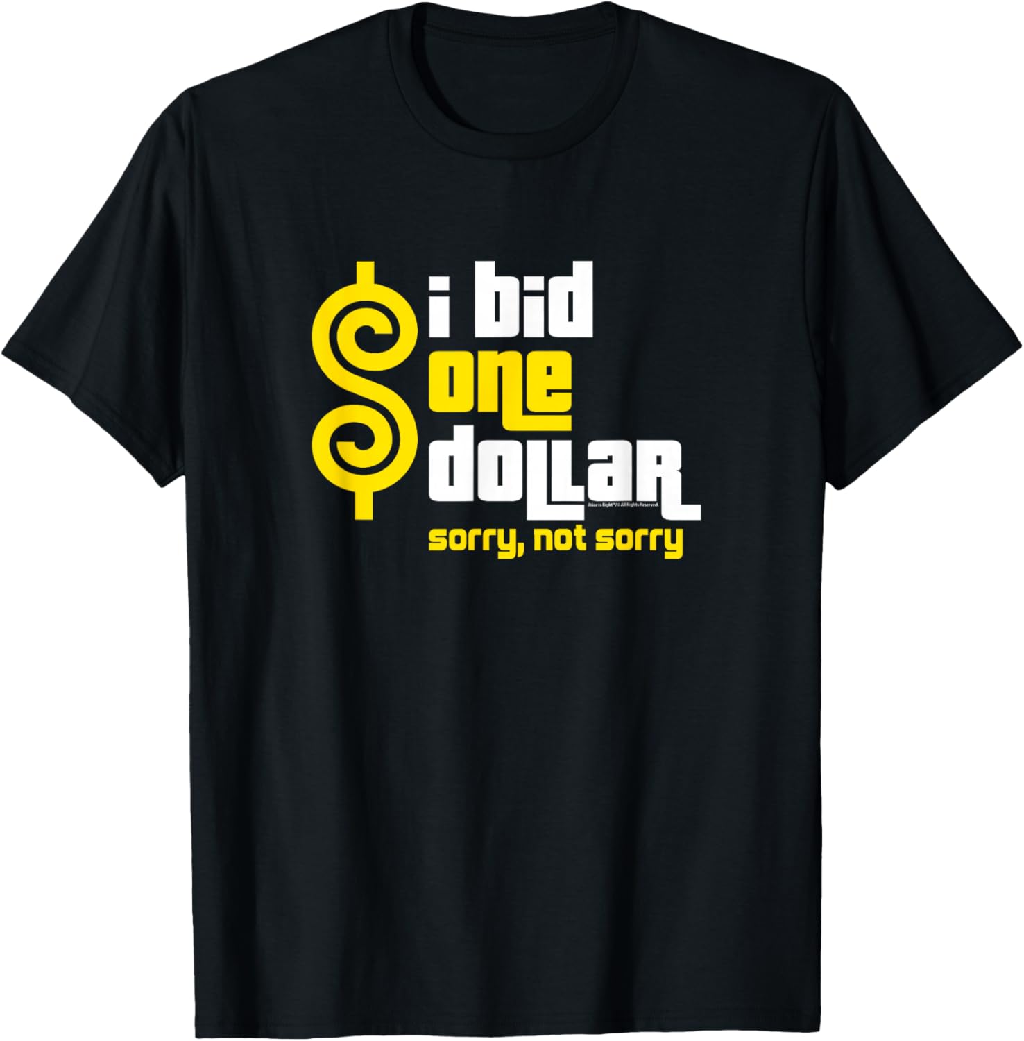 Price is Right I Bid One Dollar T-Shirt Funny Apparel for Fans - 3