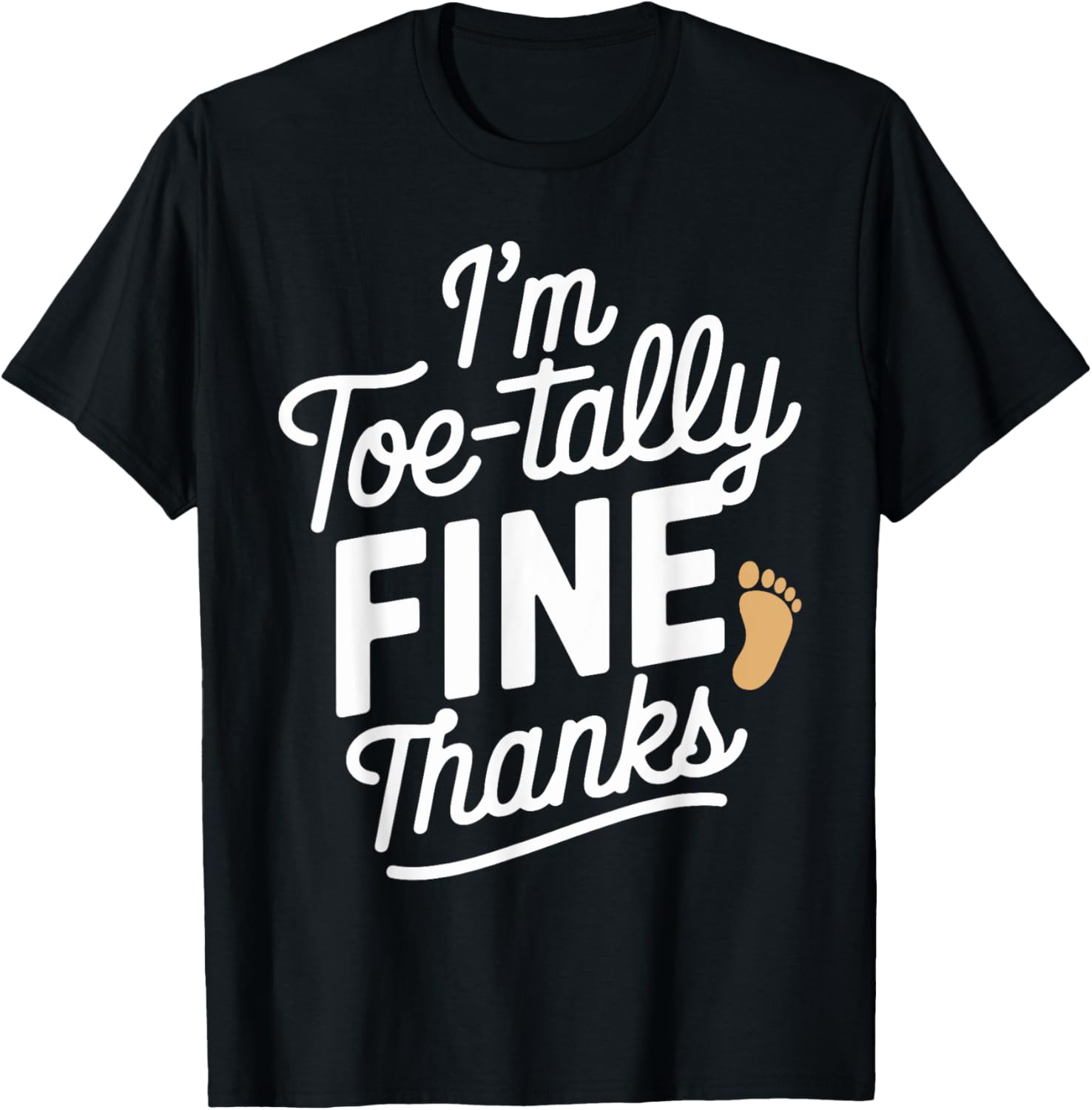 Witty Toe Amputee Humor T-Shirt for Fun and Unique Style - 1