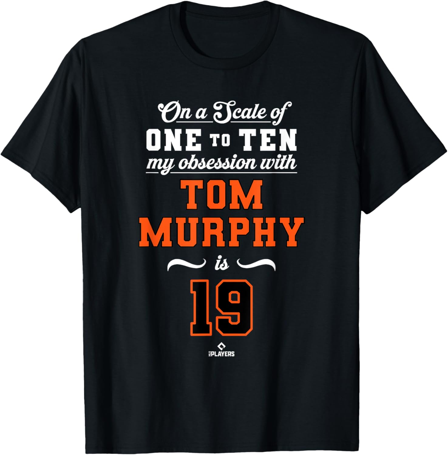 Obsession Tom Murphy 19 San Francisco MLBPA T-Shirt for Fans - 1