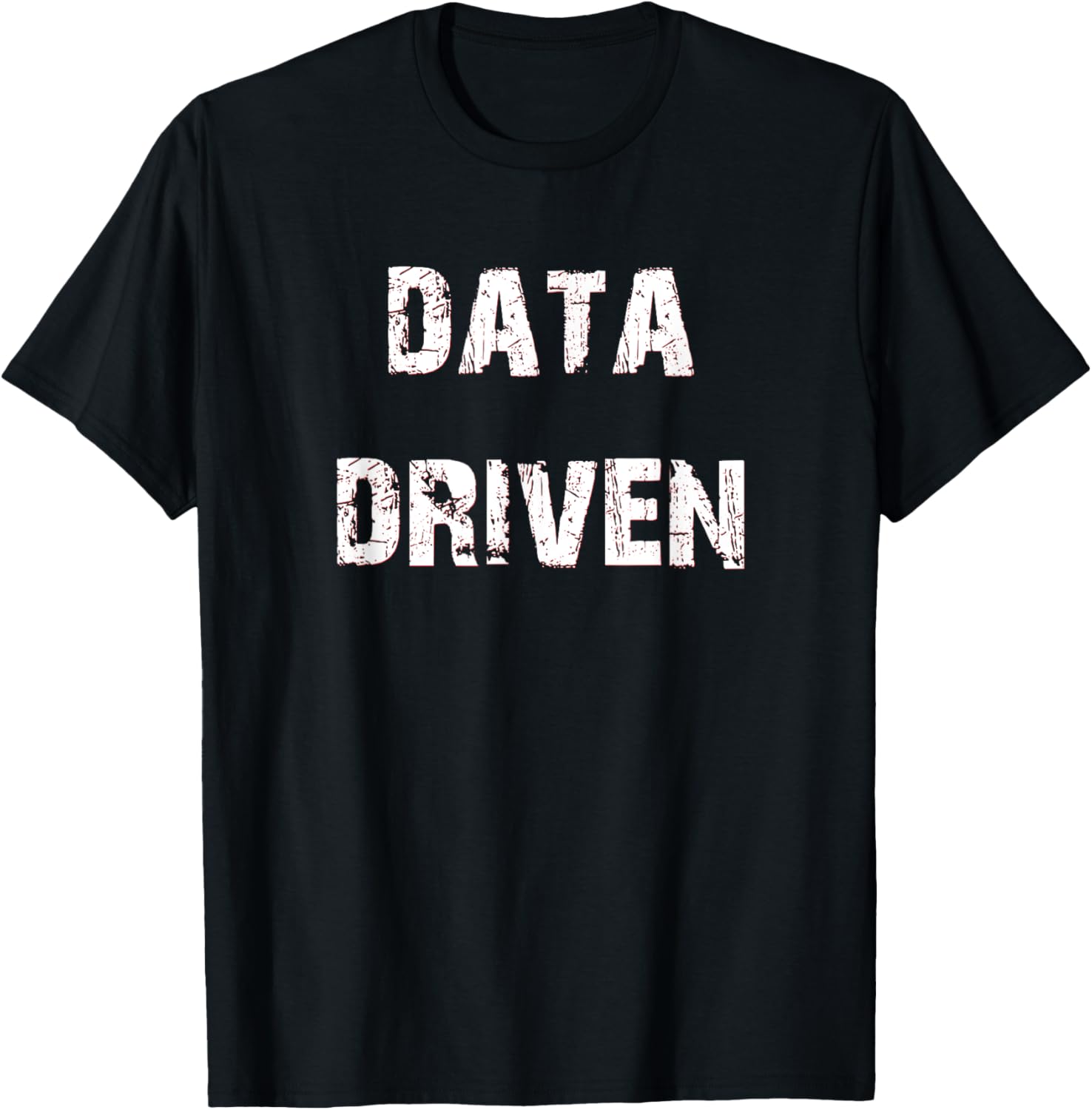 Trendy Data Driven T-Shirt for Tech Enthusiasts - Stylish and Comfortable - 27