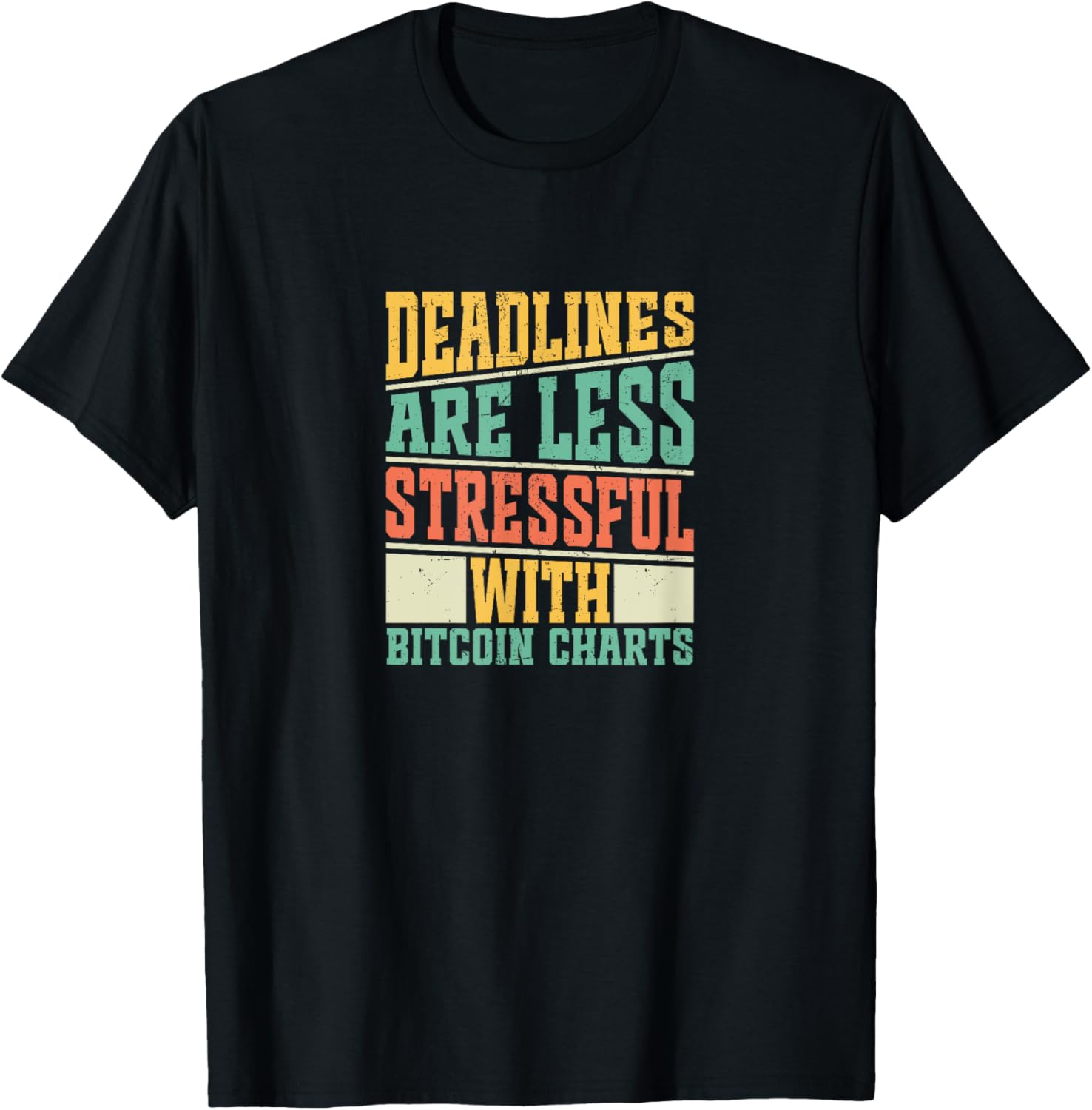 Stay Calm with Bitcoin Charts T-Shirt for Stress-Free Deadlines - 1