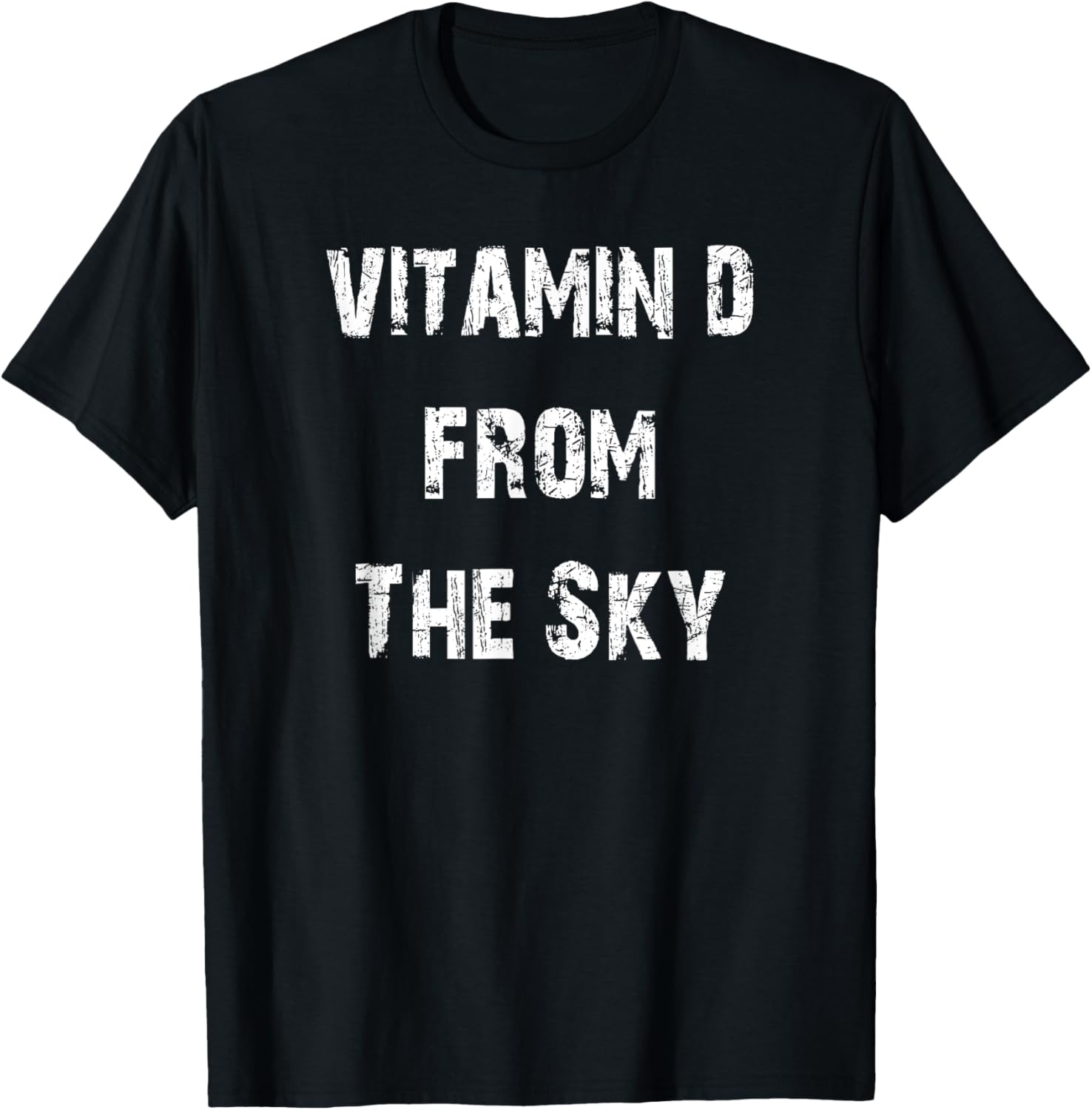 Vitamin D From The Sky T-Shirt for Sunshine Lovers and Nature Enthusiasts - 28