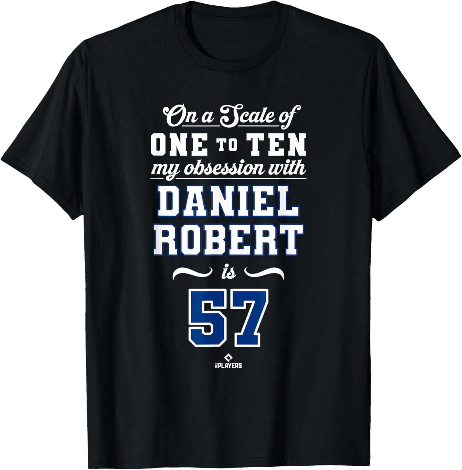 Obsession Daniel Robert 57 Texas MLBPA T-Shirt for Fans and Collectors - 1